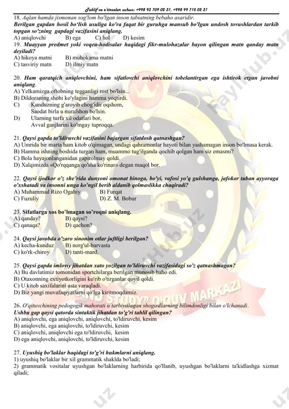 qahramoni farhod haqida emas? aislomiy e‘tiqod yo‘lida sobit tura oladigan shaxs. b) to'siqlarni mardona yengib, jamshid jomini, sulaymon uzugini, iskandar boyligini qo‘lga kiritadi, c) ishq unga favqulodda iste’dod, tug'ma qobiliyat ato etgan edi. buning natijasi o'laroq ta’limning dastlabki uch oyida butkul savod chiqardi, bir yilda qur’oni karimni yod oldi. d) xoqon o'g'lidan taxtga o'tirishni so'raydi. o'g'il esa odob bilan ... davlatni boshqarish ishlarini o'rganish uchun muhlat so'raydi. o'g'lining oqilona javobidan behad xursand bo'lgan shoh unga mamlakat xazinasini ko'rsatadi. 16. onaning baxti chopmagan bolasi bilan birga bo‘lishi qaysi asarda ta’kidlanadi? a) “dunyoning ishlari” qissasida b) “qorako‘z majnun” asarida c) “urushning so‘’nggi qurboni” hikoyasida d) “kenja nevaram shaxrizodaga” she’rida. 17. barchasi shakldoshlik xususiyatiga ega bo'lgan so'zlar qatorini toping. a) yashirin, o'tmoq, so'na b) qo'riq, o'toq, hadis c) qayin, bargak, kecha d) qiyom, atamoq, qadoq taklif va e’tirozlar uchun: +998 93 709 02 31, +998 99 715 02 31 18. aqlan hamda jismonan …