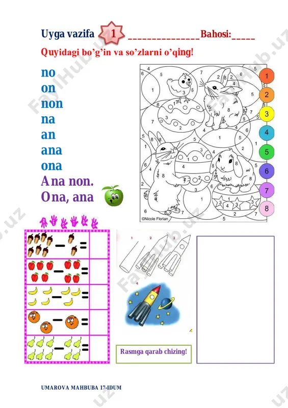 nu ru tu uk un ur u-ka uk-ki kun tun kul tul-ki tur-na tu-tun umid umar mushukchani chizishni o’rganamiz mitti mushukcha 0-sariq rang 2-kulrang 1-sabzi rang 3-yashil 4-moviy rang umarova mahbuba 17-idum uyga vazifa 12 _________________ bahosi:______ y- bosh harf y-kichik harf ya yi yo yu yo’ ay iy oy uy o’y yuk yu-rak yo’l ya-min yurt yor-mat yo’-lak yay-ra 11 sonini hosil qil umarova mahbuba 17-idum uyga vazifa 13 __________________bahosi:______ e- bosh harf e-kichik harf ek el em er et be ke me re te ye e-tak el-bek e-kin el-yor e-lak er-kin e-tik er-tak umarova mahbuba 17-idum uyga vazifa 14 __________________bahosi:______ g - bosh harf g-kichik harf ga ge gi go gu go’ ag eg ig gul gul-no-ra gul-don yod-gor gi-lam du-go-na la-gan gu-li il-gak bur-gut umarova mahbuba 17-idum uyga vazifa 15 __________________bahosi:______ ng harf birikmasi tong ta-rang rang ting-la teng bod-ring keng ta-nga yeng tong-da 2-qizil 4-ko’k 1-havorang …