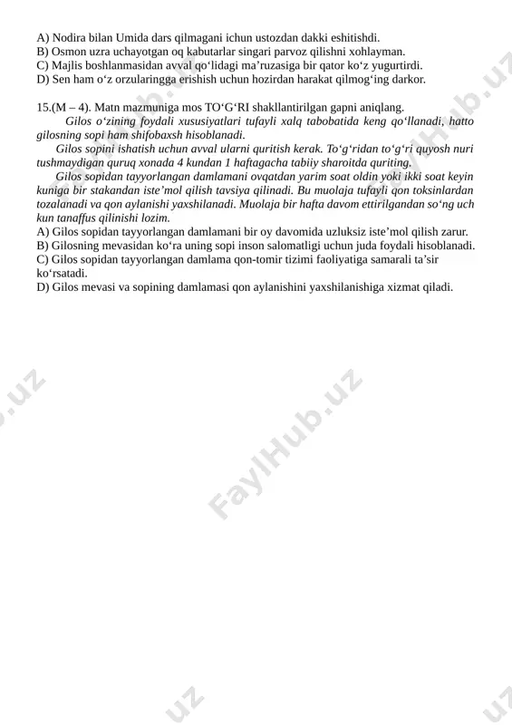 [bookmark: _hlk197347184]13.(q – 2,8). berilgan gapdagi ko‘p nuqta o‘rnida qaysi bog‘lovchi vositani qo‘llash mumkin? kechasi bilan qor yog‘ib chiqdi, … ertlab yerda birorta ham qor yo‘q edi. a) chunki b) toki c) hamda d) lekin 14.(q – 2,8). qaysi qatordagi gapda ikki o‘rinda ko‘makchi qo‘llangan? a) nodira bilan umida dars qilmagani ichun ustozdan dakki eshitishdi. b) osmon uzra uchayotgan oq kabutarlar singari parvoz qilishni xohlayman. c) majlis boshlanmasidan avval qo‘lidagi ma’ruzasiga bir qator ko‘z yugurtirdi. d) sen ham o‘z orzularingga erishish uchun hozirdan harakat qilmog‘ing darkor. 15.(m – 4). matn mazmuniga mos to‘g‘ri shakllantirilgan gapni aniqlang. gilos o‘zining foydali xususiyatlari tufayli xalq tabobatida keng qo‘llanadi, hatto gilosning sopi ham shifobaxsh hisoblanadi. gilos sopini ishatish uchun avval ularni quritish kerak. to‘g‘ridan to‘g‘ri quyosh nuri tushmaydigan quruq xonada 4 kundan 1 haftagacha tabiiy sharoitda quriting. gilos sopidan tayyorlangan damlamani ovqatdan yarim soat oldin yoki ikki soat keyin kuniga bir stakandan iste’mol qilish …