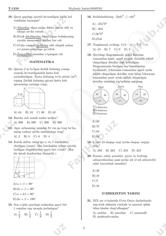 lgan birlik hol vazifasini bajargan? a)akasidan olgan pulga ikkita quyon oldi va ularga uycha yasadi. b)ertak kitoblardan birini olgan bolakayning yuzida mamnunlik ifodasi bor edi. c)o‘sha odamni jarlikdan olib chiqish uchun o‘z jonini xavotirga qo‘yibdi. d)zargarlikni otasidan o‘rgangan edi. matematika 11. qirrasi 2 m bo‘lgan kichik kubning yoniga rasmda ko‘rsatilganidek katta kub joylashtirilgan. katta kubning to‘la sirtini (m2) toping (kichik kubning qirrasi katta kub qirrasining yarmiga teng). 2 m a) 64 b) 24 c) 96 d) 81 12. barcha uch xonali sonlar nechta? a) 900 b) 898 c) 999 d) 990 13. agar aylananing uzunligi 8π sm ga teng bo‘lsa, uning radiusi necha santimetrga teng? a) 2 b) 8 c) 6 d) 4 14. katak daftar varag‘iga α va β burchaklar chizilgan (rasm). shu burchaklar uchun quyida berilgan tengliklardan qaysi biri o‘rinli? (har bir katak kvadratdan iboratdir.) β α a)α+ β = 90◦ b)2α + β = 90◦ c)α+ 2β …