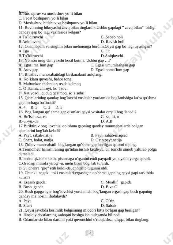 -atvorli do'stlari bo'ladi, hammasi bilan fe'liga, tabiatiga qarab, yaxshi muomala qilish zarur. d. g'ayratlining yuragi qaynar, g'ayratsizning yuragi o'ynar. 22. zidlov bog'lovchilari qo'shma gaplarning qaysi qismida keladi? a. birinchi qism boshida c. ikkinchi qism boshida b. birinchi qism oxirida d. ikkinchi qism oxirida 23. -u (-yu), -da yuklamalari zidlov bog'lovchilari o'rnida kelganida qo'shma gap qismlari orasida qanday munosabatlar mavjudligini ko'rsatadi? a. zidlash va ketma-ketlik c. zidlash va inkor b. zidlash va tenglik d. zidlash va bir paytda bo'lganlik 24. ayiruv bog'lovchilari qo'shma gap qismlarini bog'lash bilan birga yana qanday vazifalarni bajaradi? a. qo 'shma gap qismlarida ifodalangan voqea-hodisalardan faqat birining roy berishini b. qo'shma gap qismlarida ifodalangan voqea-hodisalarning navbat bilan yuz berishini c. qo'shma gap qismlarida ifodalangan voqea-hodisalarning bir paytda roy berishini d. a, b. 25. ayiruv bog'lovchilaridan qaysi biri ham yakka, ham takror holda qo'l lanishi mumkin? a. bir, yo c. yo, yoki b. ba 'zan, yoki d. dam, …