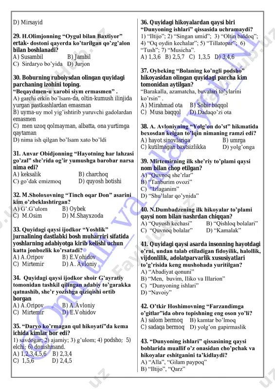 op etilgan? a) “astrobod” b) “yangi ariq” c) “karvon yo’llarida” d) “hayotga chaqiriq” 20. quyidagilardan mirkarim osim tomonidan tarjima qilingan asarlarni aniqlang. 1) “hamlet”; 2) “tinch oqar don”; 3) “shoh edip”; 4) “hayot bo’stoni”; 5) “yeldirim boyazid”. a) 1,2,3,4,5 b) 2,3,4,5 c) 2,4,5 d) 3,4,5 21. ertagimni sheri bor, yeti kunlik yeri bor, yeti kunlik yerida dumi kalta ….. bor. a) quyon b) sher c) bo’ri d) jirafa 22. alisher navoiyning “hayrat ul-abror” dostonining o’ninchi maqolatida o’rin olgan “sher va durroj” hikoyasida qanday g’oya ilgari surilgan? a) yolg’onchilik qattiq qoralangan b) har qanday vaqtda ham sabr-toqatli bo’lish c) yaxshilikka yaxshilik bilan javob qaytarish d) yaxshilikni ham uni qadriga yetgan kishiga qilish kerak ekanligi 23. “haykal” she’rida necha hamid olimjonni asr o’tdi tirikday deydi? a) chorak asr b) bir asr c) yarim asr d) besh asr 24. “izlaganim”, “tog’day tayanchim”, “qoraqalpoq daftari” she’riy to’plamlarining muallifini toping. a) mirtemir b) m.shayxzoda c) …