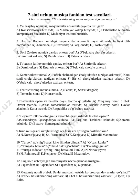 ilgan orkestr;b) kam sonli cholg’ulardan tuzilgan orkestr; s) bir xil cholg’ulardan tuzilgan orkestr; d) o’zbek xalq cholg’ulardan tuzilgan orkestr. 6. teatr so’zining ma’nosi nima? a) sahna; b) san’at dargohi; s) tomosha xona; d) konsert zali. 7.toshkentda opera va baletlar qaysi teatrda qo’yiladi? a) muqumiy nomli o’zbek davlat teatrida; b)yosh tomoshabinlar teatrida; s) alisher navoiy nomli davlat akademik katta teatrida d) respublika qo’g’irchoq teatrida. 8.”boysun” folklore-etnografik ansambli qaysi uslubda tashkil topgan? a)surxondaryo- qashqadaryo uslubida. b) farg’ona- toshkent uslubida; s)xorazm uslubida; d) buxoro- samarqand uslubida; 9.kino musiqasini rivojlatirishga o’z hissasini qo’shgan bastakor kim? a) n.norxo’jayev; b) sh. yormatov; s) k.kenjayev; d) mirxalil maxmudov. 10.”tulpor” qo’shig’i qaysi kino filmdan olingan? a) “o’tgan kunlar” b) “tangalik bolalar” s)“umid qaldirg’ochlari”; d) “daladagi gullar”. 11.”yurtga sadoqat” qoshig’ining bastakori kim? a) n.norxo’jayev; b) h. rahimov;s) k.kenjayev; d) mirxalil maxmudov. 12. eng ko’p uchraydigan simfoniyalar necha qismdan tuzilgan? a) 2 qismdan; b) 3 qismdan; s) 4 qismdan; d) …