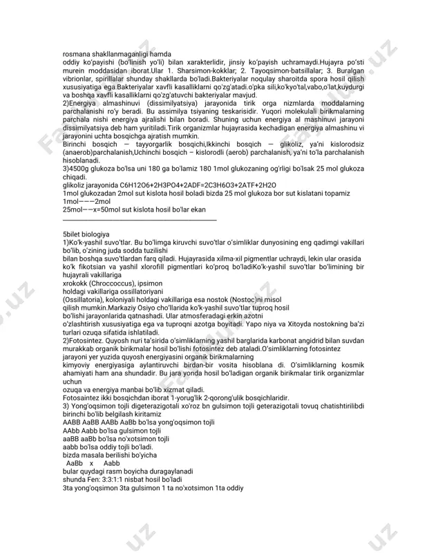diganviruslardarnkbo‘ladi.virusqobig‘ikapsiddebataladi. 2)tirikorganizmlartarkibidagiturli-tumankimyoviymoddalar xilma-xilreaksiyalarnatijasidadoimiyravishdao‘zgaribturadi. bujarayonmoddalaralmashinuviyokimetabolizm debataladi.moddalaralmashinuvibir-biriga qarama-qarshi,lekino‘zarobog‘langan ikkijarayonnio‘zichigaoladi.bularassimilyatsiya(anabolizm, plastikalmashinuv)vadissimilyatsiya(katabolizm,energetik almashinuv)reaksiyalaridaniborat.energetikalmashinuv(katabolizm).hujayradaboradigan parchalanishjarayoninidissimilyatsiya,katabolizm debham ataladi.bujarayonidamoddalarning parchalanishi,ya’nioqsillarni aminokislotalarga,kraxmalglukozaga,yog‘laryog‘kislotasiva glitseringacha parchalanadi.dissimilyatsiya jarayonida energiyaajraladi.bu reaksiyalarning biologikahamiyatishundaki,ularhujayranienergiyabilanta’minlaydi.harqandayharakat,plastik almashinuvjarayonienergiyasarfibilanamalgaoshadi. parchalanishreaksiyalariningyig‘indisihujayradaenergiya almashinuviyokidissimilyatsiyadeyiladi. 3).ko‘k-yashilsuvo‘tinimikroskopdako‘rish ishningmaqsadi.ko‘k-yashilsuvo‘tinimikroskopdao‘rganish. keraklijihozlar.mikroskopvaubilanishlashuchunzarurjihozlar, akvarium devoriyokiko‘lmaksuvdanolingansuvo‘tlar. ishningborishi.1.akvarium devoriyokiboshqako‘lmaksuvtubidagisuvo‘tlarihosilqilganyupqa pardanininayordamidaoling. 2.undanpreparattayyorlabmikroskopningavvalkichik,so‘ngra kattaobyektividakuzating. 3.yupqapardaingichkako‘phujayraliiplardantashkiltopganiga e’tiborbering. 4.ipchalarko‘k-yashilrangdabo‘lib,ularningtebranayotganligini kichikvakattaobyektivlardakuzating. 5.katta obyektivda harbiripcha birxildagimayda yadrosizva xloroplastsizhujayralardan tuzilganligigae’tiborbering. _________________________________________________ 4-biletbiologiya prokariotlar—yadrosito‘liqshakllanmagan,ya’nihaqiqiy yadroga ega bo‘lmagan organizmlardir.prokariotlarga bakteriyalarva ko‘k-yashilsuv o‘tlari kiradi.bakteriyalar.bakteriyalaryersharidagisoddatuzilganeng qadimgivako‘zbilanko‘ribbo‘lmaydigansoddao