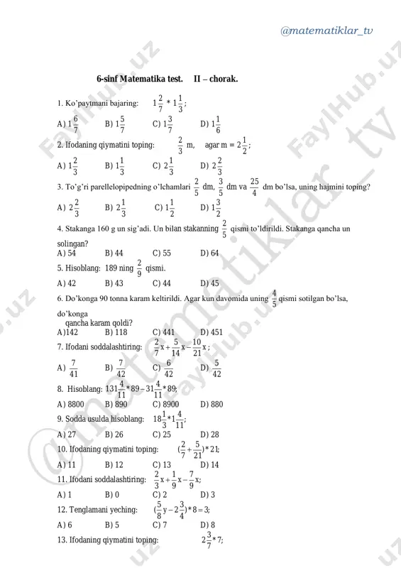 c d a b b c c a b b d a b c a a d b 21. . 12 5 22. . 50 81 23. 8 1 3 . 24. . 3 1 25. . 37 12 @matematiklar_tv 6-sinf matematika test. iii – chorak. 1. nisbati 5 ga teng proporsiya tuzing. a) 15:7511:55  b) 9:453:15  c) 2:105:25  d) 5:657:49  2. proporsiyaning noma’lum hadini toping: ;:725:18 x a) 16 b) 15 c) 18 d) 20 3. tenglamani yeching: ; 20 9 4 3  x a) 0,1 b) 0,3 c) 0,6 d) 0,2 4. proporsiyaning o’rta hadlari 63 va 54 ga teng. chetki hadlaridan biri 35ga teng. proporsiyaning ikkinchi chetki hadini toping. a) 96,2 b) 97,2 c) 95,2 d) 94,2 5. radiusi 50 mm bo’lgan aylana uzunligini toping. a) 31,4 b) 3,14 c) 314 d) 3140 6. diametri 4,6 dm bo’lgan doira yuzini toping. a) …