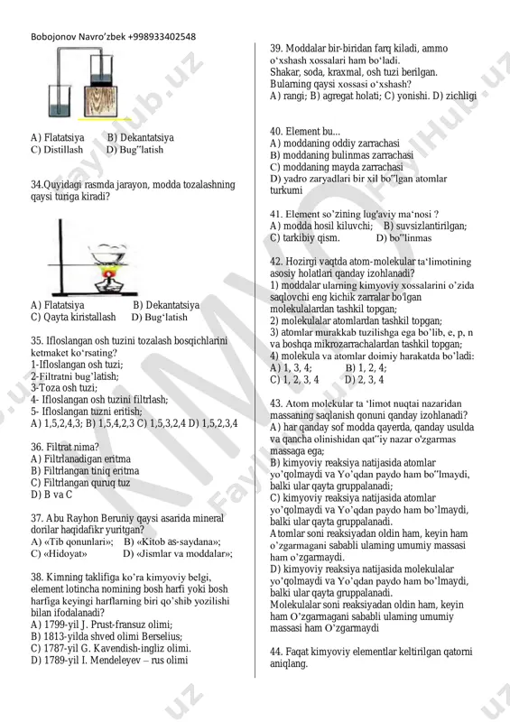 i toping? a) sh.solihov b) yu.yusupbekov c) a.abduvahobov d) h.usmonov 22. o‘z ilmiy ishlarini polimer moddalar kimyoviy texnologiyasi muammolariga bag‘ishlagan olimni aniqlang? a) t.mirkomilov b) yu.yusupbekov c) a.abduvahobov d) h.usmonov 23. plastmassalar, sun‘iy tolalar, o‘tga chidamli kinofotoplyonkalar, hamda fiziologik faol polimerlar sintezi bilan shug‘illangan olim kim? a) t.mirkomilov b) yu.yusupbekov c) a.abduvahobov d) h.usmonov 24. qaysi olim k-1 preparatini yaratgan? a) t.mirkomilov b) yu.yusupbekov c) y.toshpo‘latov d) h.usmonov 25. qaysi olim propargil spirt bilan ishlagan? a) a.maxsumov b) yu.yusupbekov c) a.abduvahobov d) h.usmonov 26. «tovarlarni kimyoviy tarkibi asosida sinflash va sertiflkatlash» ixtisosligiga kimlar asos solgan? a) i.r.asqarov, o.s.sodiqov. 1995-yil; b) t.t.risqiyev, s.y.yunusov. 1996-yil; c) i.r.asqarov, t.t. risqiyevlar. 1997-yil. d) t.t.risqiyev, s.y.yunusov. 1996-yil; 27. jismlarni ko‘rsating? a) avtomabil, qoshiq kitob shisha b) itob, qoshiq, ruchka, shisha idishlar, bor c)marmar, ohaktosh, mis sim, yer d) quyosh, yer, uy va avtomabillar 28. quyidagi berilgan moddalarni agregat holatini ko‘rsating? 1-qattiq; 2-suyuqlik; 3-gaz a) shakar, …