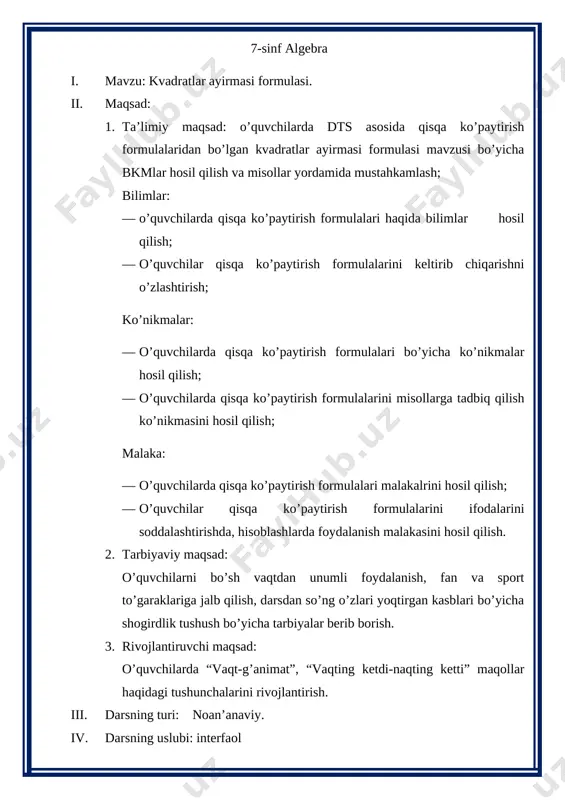 noma’lum son qatnashgan tenglik. matematik terminlarni yozing. m a t e m a t i k a c) yangi mavzuni bayoni: masala. tomonining uzunligi a ga teng bo’lgan kvadratdan tomonining uzunligi b ga teng teng bo’lgan kvadratni qirqib olinsa, qolgan shaklning yuzini toping. yechish: a a-b s1 a-b a-b b s2 sa=a2, sb=b2 s1=a(a-b); s2=b(a-b); sa-sb=s1+s2 a2-b2=a(a-b)+b(a-b)=(a-b)(a+b) masalan. tomononing uzunligi 7 bo’lgan kvadratdan tomonining uzunligi 5 ga teng bo’lgan kvadrat qirqib olindi. qolgan shaklning yuzasini toping. yechish: 72-52=7(7-5)+5(7-5)=(7-5)(7+5)=24 javob: 24 ikki sonni yig’indisini ularning ayirmasiga ko’paytiramiz: yani: (1) (2) ikki son kvadratlarining ayirmasi shu sonlar ayirmasi bilan ular yig’indisining ko’paytmasiga teng. (1) formulani ham qisqa ko’paytirish formulasi deyiladi. uni hisoblashlarni soddalashtirish uchun qo’llaniladi. masalan: 1) 63∙57=(60+3)(60-3)=3600-9=3591 2) 98∙102=(100+2)(100-2)=10000-4=9996 (2) tenglikni kvadratlar ayirmasi formulasi deyiladi. u ko’phadlarni ko’paytuvchilarga ajratishda qo’llaniladi. masalan: 1) a2-9=(a-3)(a+3); 2) 4b4-0.64c2=(2b2)2-(0.8c)2=(2b2-0.8c)( 2b2+0.8c); yangi mavzuni mustahkamlash uchun mashqlar: (1) formuladan foydalanib, ko’paytirishni bajaring (386 – 392): 386. 1) …