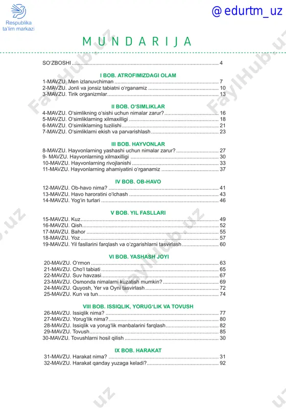 ................................................... 63 21-mavzu. cho‘l tabiati ................................................................................ 65 22-mavzu. suv havzasi ................................................................................ 67 23-mavzu. osmonda nimalarni kuzatish mumkin? ...................................... 69 24-mavzu. quyosh, yer va oyni tasvirlash .................................................. 72 25-mavzu. kun va tun .................................................................................. 74 viii bob. issiqlik, yorugʻlik va tovush 26-mavzu. issiqlik nima? ............................................................................. 77 27-mavzu. yorug‘lik nima? ........................................................................... 80 28-mavzu. issiqlik va yorug‘lik manbalarini farqlash .................................... 82 29-mavzu. tovush ........................................................................................ 85 30-mavzu. tovushlarni hosil qilish ................................................................ 30 ix bob. harakat 31-mavzu. harakat nima? ........................................................................... 31 32-mavzu. harakat qanday yuzaga keladi? ................................................. 92 @edurtm_uz 4 4 so‘zboshi atrof-borl q, jumladan, olamn ng tuz l - sh , unda kechayotgan hod sa va jarayon- larn b l shn ng metodolog k asos n b r-b - r n to‘ld ruvch , lm y b l shn ng nazar y va emp r k metodlar b rl g tashk l etad . k ch k maktab yosh dag o‘quvch larda tab atda bo‘lgan …