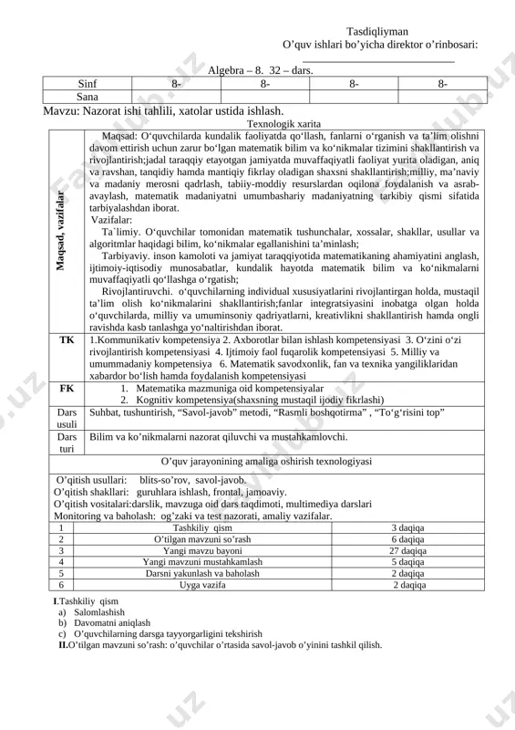 ilim, ko‘nikmalar egallanishini ta’minlash; tarbiyaviy. inson kamoloti va jamiyat taraqqiyotida matematikaning ahamiyatini anglash, ijtimoiy-iqtisodiy munosabatlar, kundalik hayotda matematik bilim va ko‘nikmalarni muvaffaqiyatli qo‘llashga o‘rgatish; rivojlantiruvchi. o‘quvchilarning individual xususiyatlarini rivojlantirgan holda, mustaqil ta’lim olish ko‘nikmalarini shakllantirish;fanlar integratsiyasini inobatga olgan holda o‘quvchilarda, milliy va umuminsoniy qadriyatlarni, kreativlikni shakllantirish hamda ongli ravishda kasb tanlashga yo‘naltirishdan iborat. tk 1.kommunikativ kompetensiya 2. axborotlar bilan ishlash kompetensiyasi 3. o‘zini o‘zi rivojlantirish kompetensiyasi 4. ijtimoiy faol fuqarolik kompetensiyasi 5. milliy va umummadaniy kompetensiya 6. matematik savodxonlik, fan va texnika yangiliklaridan xabardor bo‘lish hamda foydalanish kompetensiyasi fk 1. matematika mazmuniga oid kompetensiyalar 2. kognitiv kompetensiya(shaxsning mustaqil ijodiy fikrlashi) dars usuli suhbat, tushuntirish, “savol-javob” metodi, “rasmli boshqotirma” , “to‘g‘risini top” dars turi bilim va ko’nikmalarni nazorat qiluvchi va mustahkamlovchi. o’quv jarayonining amaliga oshirish texnologiyasi o’qitish usullari: blits-so’rov, savol-javob. o’qitish shakllari: guruhlara ishlash, frontal, jamoaviy. o’qitish vositalari:darslik, mavzuga oid dars taqdimoti, multimediya darslari monitoring va baholash: og’zaki va test nazorati, …