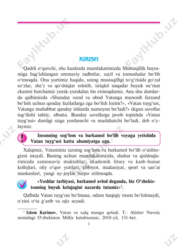 chun vatanni o‘rganish hech qachon tugamaydigan, bir umr davom etadigan jarayondir. 5 shu ma’noda, «vatan tuyg‘usi» fani vatan haqidagi barcha bilim- larni qamrab ololmaydi. uning asosiy vazifasi – dunyodagi eng ulug‘ va muqaddas tuyg‘u bo‘lgan vatan tuyg‘usini tarixdan, bugungi hayotimizdan olingan misollar asosida sizning qalbingizga sing- dirishdan iborat. shuni unutmang, bu vazifani bajarishda ko‘p narsa sizga, sizning tirishqoqligingizga bog‘liq. sizning har bir mavzuni diqqat bilan o‘zlashtirib, maktabda boshqa fanlardan olgan bilimlaringiz bilan mustahkamlab borishingizni istardik. savol va topshiriqlar: 1. siz qaysi fanlarga qiziqasiz? 2. ushbu rasmlar bilan siz o‘qigan matnda bog‘liqlik bormi? 1 2 3 4 3. sizning maktabingizda qanday sharoitlar bor? siz ulardan qanday foydalanyapsiz? 4. siz kelajakda kim bo‘lmoqchisiz? 5. sizning sog‘lom va barkamol bo‘lib o‘sishingiz haqida, avvalo kim g‘amxo‘rlik qiladi? o‘zingiz buning uchun nimalar qilish kerak deb o‘ylaysiz? ? 6 birinchi bob. ona yurtim – oltin beshigim vvvvvaaaaatttttan – yan – yan – yan – yan – …