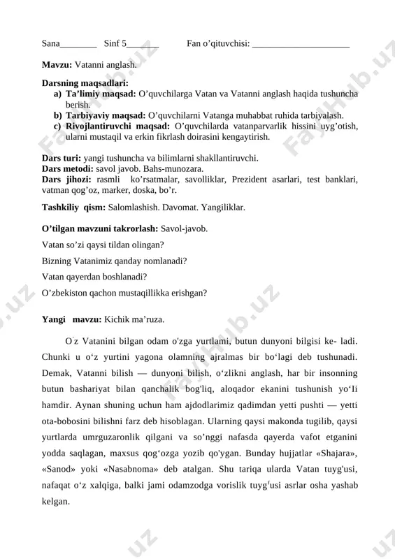 ngiliklar. o’tilgan mavzuni takrorlash: savol-javob. vatan so’zi qaysi tildan olingan? bizning vatanimiz qanday nomlanadi? vatan qayerdan boshlanadi? o’zbekiston qachon mustaqillikka erishgan? yangi mavzu: kichik ma’ruza. o’z vatanini bilgan odam o'zga yurtlami, butun dunyoni bilgisi ke- ladi. chunki u o‘z yurtini yagona olamning ajralmas bir bo‘lagi deb tushunadi. demak, vatanni bilish — dunyoni bilish, o‘zlikni anglash, har bir insonning butun bashariyat bilan qanchalik bog'liq, aloqador ekanini tushunish yo‘ii hamdir. aynan shuning uchun ham ajdodlarimiz qadimdan yetti pushti — yetti ota-bobosini bilishni farz deb hisoblagan. ularning qaysi makonda tugilib, qaysi yurtlarda umrguzaronlik qilgani va so’nggi nafasda qayerda vafot etganini yodda saqlagan, maxsus qog‘ozga yozib qo'ygan. bunday hujjatlar «shajara», «sanod» yoki «nasabnoma» deb atalgan. shu tariqa ularda vatan tuyg'usi, nafaqat o‘z xalqiga, balki jami odamzodga vorislik tuygfusi asrlar osha yashab kelgan. biz ham ana shunday bllimjarga ega bomish uchun sen bilan va- tanga sayohat etmoqchimiz. bu sayohat bir-ikki yillik emas, bir umrlikdir. chunki …