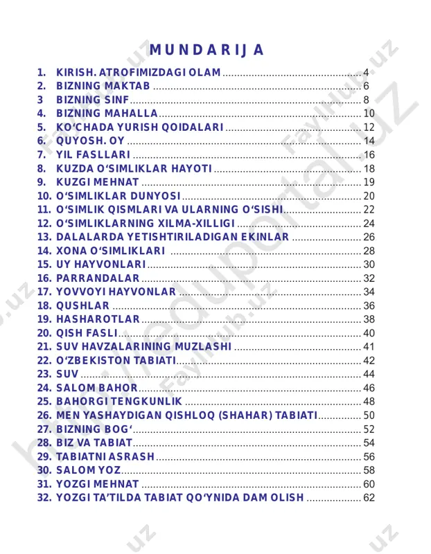 ........... 48 26. men yashaydigan qishloq (shahar) tabiati................ 50 27. bizning bog‘................................................................................ 52 28. biz va tabiat................................................................................ 54 29. tabiatni asrash........................................................................ 56 30. salom yoz.................................................................................... 58 31. yozgi mehnat............................................................................. 60 32. yozgi ta’tilda tabiat qo‘ynida dam olish.................... 62 htt p:/ /ed up ort al. uz 4 kirish. atrofimizdagi olam 1. akmal bilan sohibaning atrofida nimalarni ko‘ryapsiz? 2. sizning atrofingizda kimlar bor? htt p:/ /ed up ort al. uz 5 1. sizning atrofingizda nimalar bor? 2. sizni ko‘chada nimalar o‘rab turadi? uyda-chi? htt p:/ /ed up ort al. uz 6 1. rasmda kimlar tasvirlangan? 2. ular qayerda va nima bilan mashg‘ul? 1. rasmlarda qaysi darslar tasvir langan? 2. ular qayerda o‘tkaziladi? bizning maktab htt p:/ /ed up ort al. uz 7 rasmdagi narsalar qaysi darslarga oid? rasmlardagi odamlar qayerda va nima bilan mashg‘ul? 1. quyidagi rasmlarda nimalar tasvir- langan? 2. ulardan qayerda va nima maqsad- da foydalaniladi? 4–5-betlardagi rasmdan maktabni ko‘r …