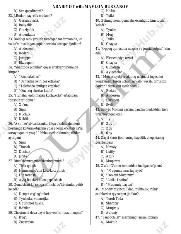 . qishlog'imizdagi medpunk uning yonida ip esholmaydi deb qayer nazarda tutilmoqda? a) domlaning uyi b) tashlandiq uy c) hamshirani uyi d) folbinning uyi 30. kimning hovlisida yettita xotin, beshta chol, uchta bola o'tirishardi? a) fayzi dasturxonchini b) toshtemirning c) soraxon folbinning d) hoshimjonning 31. asarda sakkiz kishi birdani bergan savol? a) nima uchun? b) nimaga? c) nima qilding? adabiyot with mavlon burxanov d) sen qo'ydingmi? 32. j.rodari qayerlik ertakchi? a) germaniyalik b) italiyalik c) gruziyalik d) amerikalik 33. bolaligi olov jizillab turadigan tandir yonida, un va ko'mir solingan qoplar orasida kechgan ijodkor? a) andersen b) rodari c) juzeppe d) ekzyuperi 34. "shahzoda plombir" qaysi ertaklar turkumiga kirgan? a) "rim ertaklari" b) "uchtadan oxiri bor ertaklar" c) "telefonda aytilgan ertaklar" d) "quvnoq she'rlar kitobi" 35. "hurishni eplolmagan kuchukcha" ertagidagi "go'rso'xta" obraz? a) xo'roz b) sigir c) kuchuk d) kaklik 36. "axir, ko'rib turibsanku, filga o'xshab dunyoni boshimga ko'tarayotganim yoki sherga o'xshab …