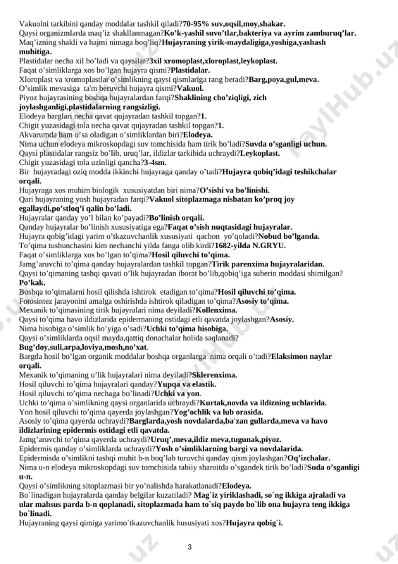 an o'simliklar?chakanda,isiriq,na'matak,suvqalampir. gulli o'simliklarning xilma-xil bo'lishi nimaga bog'liq?ekologik sharoitga. o'simliklarning hayotiy shakllari deb nimaga aytiladi?o'simliklarning tashqi muhitga har xil shaklda moslanishi. gulli o'simliklar hayotiy shakllariga ko'ra necha guruhga bo'linadi?daraxt,buta,yarim buta,bir yillik,ikki va ko'p yillik. archa va sarv necha yil yashaydi?3000yil. chinor necha yil yashaydi?800 yil. sigirquyruq necha yillik o'simlik?2 yillik. botanika fani qaysi fanlar b-n uzviy bog'liqdir? geobotanika,sistematika,ekologiya,paleobotanika,sitoemriologiya,anatomiya,morfologiya. introduksiya bu-?iqlimlashtirish. majnuntolning hayotiy shakli?daraxt. yarim butalarga misol?izen,teresken,sarsazan,shuvoq. poyasining yuqori qismi qishda sovuq urib ketadigan ko’p yillik o’simliklar bu-?yarim butalar. yer ustki qismi qishda qurib,o’sish kurtaklari tuoroq ostida qishlaydigan o’simliklar bu-?ko’p yillik o’tlar. o’simlikning shox-shabbasini ildizi b-n birlashtiruvchi organi?poya. o’simlikning asosiy tanasidan o’sib chiquvchi yon shoxchasi?novda. o’simlikning urug’langandan keyin hosil bo’ladigan organi?meva. o’simliklarning yopiq urug’lilarga xos organi?gul. o’simlikning fotosintez jarayoni o’tadigan organi?barg. oltin kosada toshib turar,dala husnini ochib turar?paxta. qip-qizilu,anormas,cho’g’ga o’xshar,yonolmas,mo’ralaydi egatdan.joy oladi savatdan?qulupnay. o’simlik bu? hayot manbai hujayrani o’rganuvchi fan ?sitologiya mikroskop necha marta kattalashtirganini bilish uchun nima qilish kerak?okulyar bilan …