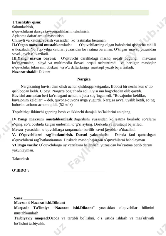 ffuz me’yorlariga, bo‘g‘in ko‘chirish qoidasiga rioya qila oladi, mavzuga oid so‘zlarni og‘zaki va yozma nutqda, o‘zlashtirilgan leksik birliklarni matnda qo‘llay olish. darsning turi: o‘quvchilarning bilim, ko‘nikma va malakalarini rivojlantiruvchi dars. darsning metodi: “muzyorar”, “savolning javobini top” ta’limiy o‘yinlari, suhbat. darsning jihozi: mavzuga oid rasmlar, multimedia ilovalari. darsning borishi. t/r bo’limlar vaqti 1 tashkiliy qism 3 daqiqa 2 o`tgan mavzuni mustahkamlash 5 daqiqa 3 yangi mavzu bayoni 15 daqiqa 4 yangi mavzuni mustahkamlash 10 daqiqa 5 o`quvchilarni rag`batlantirish. darsni yakunlash. 10 daqiqa 6 uyga vazifa 2 daqiqa jami 45 daqiqa i.tashkiliy qism: salomlashish, o’quvchilarni darsga tayyorgarliklarini tekshirish. aylanma daftarlarni almashtirish. chiroyli va xatosiz yozish yuzasidan ko`rsatmalar beraman. ii.o`tgan mavzuni mustahkamlash: o'quvchilarning olgan baholarini qisqacha tahlili o`tkaziladi. yo`l qo`yilga xatolari yuzasidan ko`rsatma beraman. o’tilgan mavzu yuzasidan savol-javob o`tkaziladi. iii.yangi mavzu bayoni: o’qituvchi darslikdagi mashq orqali bugungi mavzuni ko’rgazmalar, slayd va multimedia ilovasi orqali tushuntiradi va berilgan mashqlar o’quvchilar bilan sinf doskasi va …