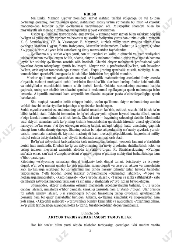 to‘xtalib o‘tilgan. k. stanislavskiyning «o‘zingni san’atda emas, san’atni o‘zingda sevishni o‘rgan», degan o‘gitining mohiyatini tushuntirishga ham e’tibor qaratilgan. kitobning «aktyorning sahnadagi diqqat markazi» bobi diqqat turlari, beixtiyoriy va ixtiyoriy diqqat, o‘zi yo‘q narsani qanday ko‘rish mumkin, sahna diqqati va tasavvur, aktyor va tomoshabin kabi bo‘limlarga ajratilgan bo‘lib, ularning har birida nazariy bilimlar bilan hayotiy tajribalar taqqoslangan. yetti bobdan iborat mazkur qo‘llanmaning «sahnadagi ishonch», «voqea va hodisalarga munosabat», «xatti-harakat», «so‘z ustida ishlash», «tashqi va ichki xattiharakat» kabi qismlarida aktyorlik mahorati texnikasi va sirlarini o‘zlashtirish yo’1yo’riqlari bayon etilgan. shuningdek, aktyor malakasini oshirish maqsadida repetitsiyalardan tashqari, u o‘z ustida qanday ishlashi, nimalarga e’tibor qaratishi kerakligi xususida ham to‘xtalib o‘tilgan. ular orasida rol ustida qanday ishlash, o‘zi yaratmoqchi bo‘lgan timsolning tashqi qiyofasini gavdalantirish borasida ham bir qator maslahatlar berilgan. albatta, qo‘llanma kamchilik va nuqsonlardan ham xoli emas. «aktyorlik mahorati» o‘qituvchilari bunday kamchilik va nuqsonlarni o‘zlarining bilimi, ko‘p yillik tajribalariga suyangan holda to‘ldirib, tuzatib ketadilar, …