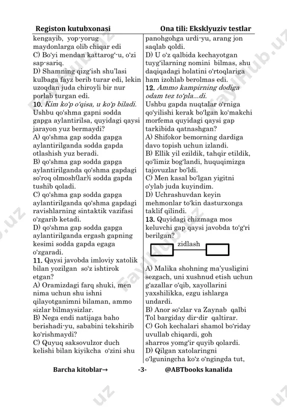 b turar edi, lekin uzoqdan juda chiroyli bir nur porlab turgan edi. 10. kim ko‘p o‘qisa, u ko‘p biladi. ushbu qo‘shma gapni sodda gapga aylantirilsa, quyidagi qaysi jarayon yuz bermaydi? a) qo‘shma gap sodda gapga aylantirilganda sodda gapda otlashish yuz beradi. b) qo‘shma gap sodda gapga aylantirilganda qo‘shma gapdagi so‘roq olmosh(lar)i sodda gapda tushib qoladi. c) qo‘shma gap sodda gapga aylantirilganda qo‘shma gapdagi ravishlarning sintaktik vazifasi o‘zgarib ketadi. d) qo‘shma gap sodda gapga aylantirilganda ergash gapning kesimi sodda gapda egaga o‘zgaradi. 11. qaysi javobda imloviy xatolik bilan yozilgan so‘z ishtirok etgan? a) oramizdagi farq shuki, men nima uchun shu ishni qilayotganimni bilaman, ammo sizlar bilmaysizlar. b) nega endi natijaga baho berishadi-yu, sababini tekshirib ko‘rishmaydi? c) quyuq saksovulzor duch kelishi bilan kiyikcha o‘zini shu panohgohga urdi-yu, arang jon saqlab qoldi. d) u o‘z qalbida kechayotgan tuyg‘ilarning nomini bilmas, shu daqiqadagi holatini o‘rtoqlariga ham izohlab berolmas edi. 12. ammo kampirning dodiga odam …
