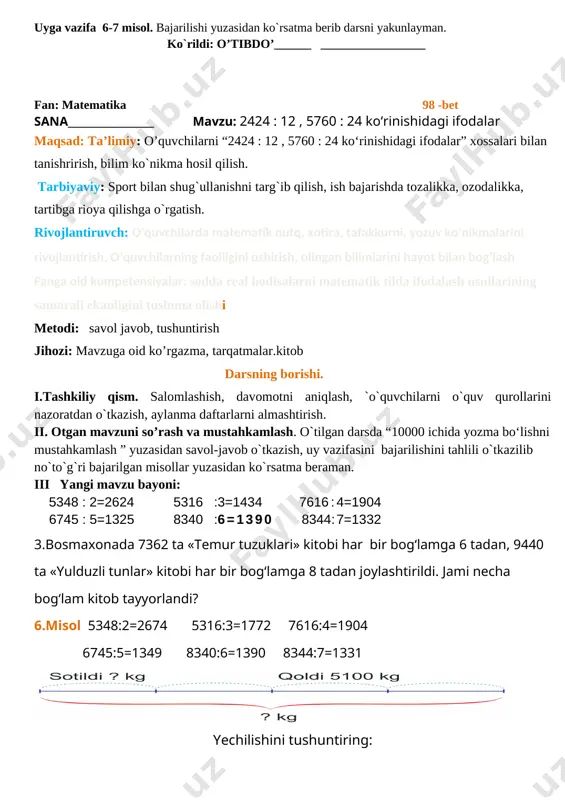 a ajrating. birinchi kesmaning ikkinchi kesmaning , uchinchi kesmaning va to‘rtinchi kesmaning qismini bo‘yang. 4. perimetri 64 cm bo‘lgan kvadratning tomoni necha santimetr bo‘ladi? 64 cm ning to‘rtdan bir qismi necha cm ga teng? 5. har bir harf o‘rniga son yashiringan. ularni toping. x + x = 1 20 k – x = d d + d + d = x k + d = 100 vi. o`quvchilarni baholash va uyga vazifa: darsda faol qatnashgan, doskada misol masala bajargan va birinch bo`lib bajargan o`quvchilarni baholayman. uyga vazifani e`lon qilaman. uyga vazifa 6-7 - misol. bajarilishi yuzasidan ko`rsatma berib darsni yakunlayman. 6. 8 ta yashikdagi xurmo jami 96 kg. bitta yashikda qancha xurmo bor? 96 ning sakkizdan bir qismi nechaga teng? 96kg:8=12kg javob: 1ta yashikga 12kg xurmo joylashtirilgan 96 ning 8dan 1qismi 12 ga teng bo’ladi..! 7. uzunligi 8 cm bo‘lgan uchta kesma chizing. ularni 8 ta teng bo‘lakka bo‘ling. kesmalarning …