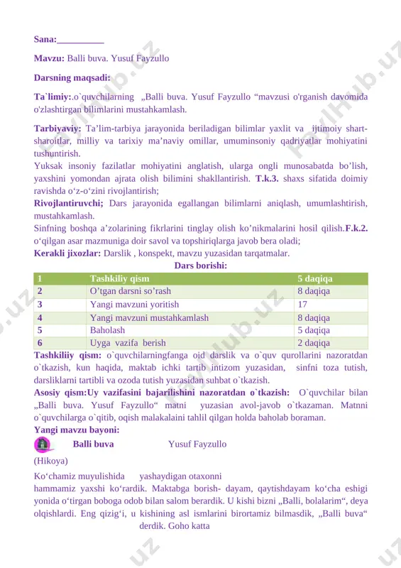 un haqida, maktab ichki tartib intizom yuzasidan, sinfni toza tutish, darsliklarni tartibli va ozoda tutish yuzasidan suhbat o`tkazish. asosiy qism:uy vazifasini bajarilishini nazoratdan o`tkazish: o`quvchilar bilan „balli buva. yusuf fayzullo“ matni yuzasian avol-javob o`tkazaman. matnni o`quvchilarga o`qitib, oqish malakalaini tahlil qilgan holda baholab boraman. yangi mavzu bayoni: [image: c:\users\acer\appdata\local\temp\finereader11.00\media\image23.jpeg] balli buva yusuf fayzullo (hikoya) ko‘chamiz muyulishida yashaydigan otaxonni hammamiz yaxshi ko‘rardik. maktabga borish- dayam, qaytishdayam ko‘cha eshigi yonida o‘tirgan boboga odob bilan salom berardik. u kishi bizni „balli, bolalarim“, deya olqishlardi. eng qizig‘i, u kishining asl ismlarini birortamiz bilmasdik, „balli buva“ derdik. goho katta yoshlilar „polvon ota“ deya murojaat qilishganini eshitib, hayron qolardim: jussasi kichkinagina bu odamning nimasi polvon ekan?keyinchalik, „balli buva“ haqida onam bir voqeani so‘zlab bergan edilar. u paytlar uyimizdan sal narida ekinzor da- lalar bo‘lgan ekan. urush vaqtida yosh-u qari ertadan kechgacha daladan chiqishmagan ekan. ikkinchi jahon urushi yillarida „balli buva“ning urushga ketgan ikkala o‘g‘illaridan ham birin- …