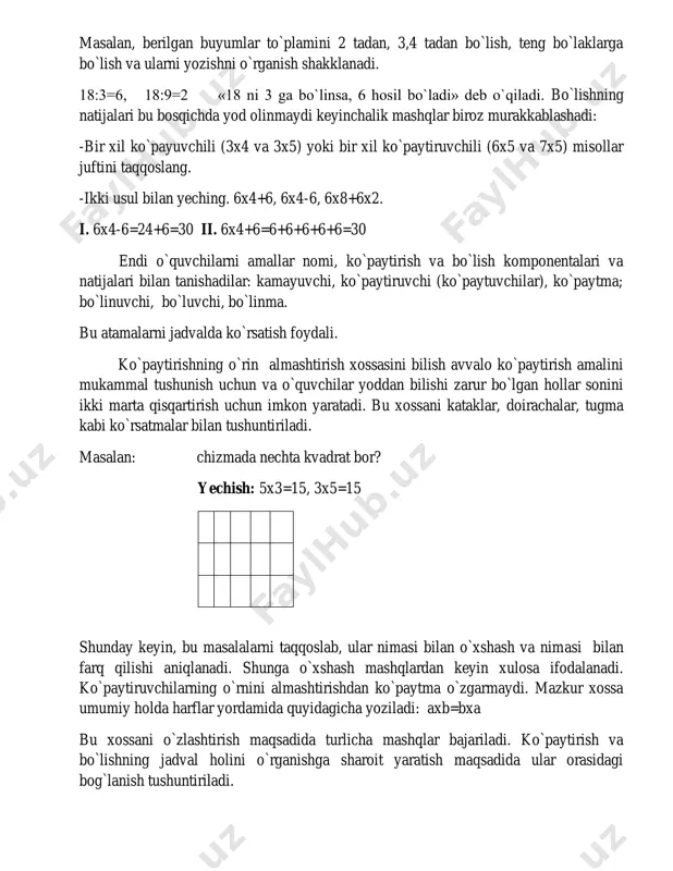 nish tushuntiriladi. keyin o`quvchilar misollarni taqqoslashadi va xulosa qilinadi: agar ikki sonning ko`paytmasi ko`paytuvchilardan biriga bo`linsa, u holda ikkinchi ko`paytuvchi hosil bo`ladi. ko`paytirish va bo`lish orasidagi bu bog`lanishni o`zlashtirishga erishish uchun mashqlar bajariladi. o`quvchilar tegishli usullarni o`zlashtirib olganlaridan keyin 1 va 10 ga ko`paytirish va bo`lish natijalarini tez topishni o`rganadilar. shuning uchun bu natijalarni yod olish zarurati qolmaydi. avval 1 ni songa ko`paytirish holi qaraladi, natija qo`shish bilan topiladi. masalan, 1x2=1+1=2, natijada quyidagicha xulosa chiqarilishi muhimdir: agar ko`payuvchi 1 ga teng bo`lsa, u holda ko`paytma ko`paytiruvchiga teng bo`ladi. 1xa=a keyin 1ga ko`paytirish qoidasi bilan tanishtiriladi: agar ko`paytiruvchi 1 ga teng bo`lsa, ko`paytma ko`payuvchiga teng bo`ladi. ax1=a bo`linuchiga teng bo`lgan songa bo`lish (4:4=1), bo`lishning aniq ma'nosi asosida ochib beriladi; birga bo`lish ko`paytirish va bo`lish orasidagi bog`lanish asosida kiritiladi; 1x4=4 dan 4:1=4 10 ni ko`paytirishda (10x2=20) hisoblash usulidan foydalaniladi, 10 ni 2 ga ko`paytirish uchun 1 o`nlikni 2 ga ko`paytirish mumkin, natijada …