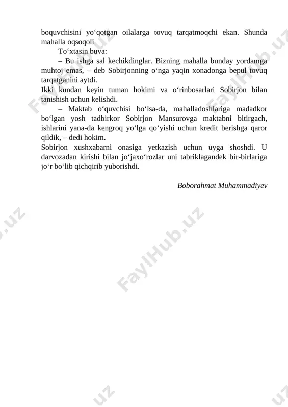 lari ekan. ular kam daromadli, boquvchisini yoʻqotgan oilalarga tovuq tarqatmoqchi ekan. shunda mahalla oqsoqoli toʻxtasin buva: – bu ishga sal kechikdinglar. bizning mahalla bunday yordamga muhtoj emas, – deb sobirjonning oʻnga yaqin xonadonga bepul tovuq tarqatganini aytdi. ikki kundan keyin tuman hokimi va oʻrinbosarlari sobirjon bilan tanishish uchun kelishdi. – maktab oʻquvchisi boʻlsa-da, mahalladoshlariga madadkor boʻlgan yosh tadbirkor sobirjon mansurovga maktabni bitirgach, ishlarini yana-da kengroq yoʻlga qoʻyishi uchun kredit berishga qaror qildik, – dedi hokim. sobirjon xushxabarni onasiga yetkazish uchun uyga shoshdi. u darvozadan kirishi bilan joʻjaxoʻrozlar uni tabriklagandek bir-birlariga joʻr boʻlib qichqirib yuborishdi. boborahmat muhammadiyev 2. vaqtning qadri / men vaqtni boshqaraman men vaqtni boshqaraman vaqtdan unumli foydalanish uchun, albatta, kuningizni rejalashtirib olishingiz shart. buning uchun alohida yondaftar tuting va unga kun davomida qilishingiz zarur bo‘lgan ishlarni, ularning vaqtini yozib chiqing. [bookmark: _hlk74233153][bookmark: _hlk74234800]reja tuzganda kunni uchta qismga ajrating. bular: tong, tush, kech. rejangizda eng muhim ishlar birinchi o‘rinda …