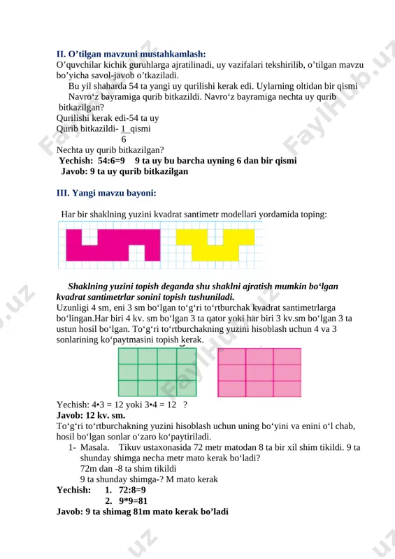 idishda 72 litr benzin bor 5-misol taqqoslang 5•6 54 : 9 9•9 > 7•3 2•7 = 7•2 63 :7 > 18 : 6 o’yin: [image: ] ushbu shakllarni nomini va unga berilgan ta’rifi to’g’ri aytgan o’quvchi o’sha shaklni oladi. unga shaklning orqasida sovrin bor. masalan: pushti rangdagi uchburchak. uchburchakning uchta tomoni, uchta uchi va uchta burchagi bo’ladi. uchburchaklar teng yonli, teng tomonli va bir burchagi to’g’ri burchakli bo’ladi. v. dars yakuni: o’quvchilarni o’zlashtirishlariga va darsdagi faoliyatiga qarab 5,4,3 baholar qo’yish. darsda faol qatnashmagan o’quvchiga keying darsda faol bo’lishini so’rash.uyga vazifalar berish uyga vazifa: 6-misol, 7-masala. 6-misol. hisoblang: 42 : 7 • 3=6•3=18 36 : 4 • 3=9•3=27 6 • 8 + 40=48+40=88 54 : 6 • 2=9•2=18 28 : 7 + 4=4+4=8 6 • 9 – 24=54–24=30 7-masala. ikkita motorli qayiq bir manzildan qarama-qarshi tomonga qarab jo‘nadi. ulardan biri 38 km, ikkinchisi undan 5 km ortiq yo‘l bosdi. shu vaqtda …