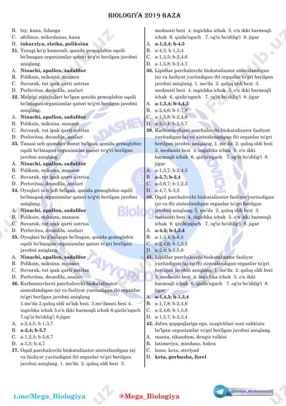 rganizmlar to‘g‘ri berilgan javobni aniqlang. a. e.coli, gil tayoqchasi, o‘lat qo‘zg‘atuvchisi b. ossilatoriya, denitrifikatorlar, xrokokk c. batsilla , usnea, parmeliya d. rizosfera, agrobacterium, pseudomonas 17. genlari to’xtovsiz ishlab turadigan xemotrof organizmlar to’gri berilgan javobni aniqlang. a. tugunak bakteriyasi, denitrifikatorlar, nitrifikatorlar biologiya 2019 baza t.me/mega_biologiya @mega_biologiya b. ossilatoriya, denitrifikatorlar, xrokokk c. batsilla , usnea, parmeliya d. rizosfera, agrobacterium, pseudomonas 18. genlari to’xtovsiz ishlab turadigan avtotrof bo‘lmagan organizmlar to’gri berilgan javobni aniqlang. a. achitqi bakteriyasi, gommoz qoqshol qo‘zg‘atuvchisi b. ko‘kyo‘tal qo‘zg‘atuvchisi ammonifikatorlar, nostok c. ossilatoriya, o‘lat qo‘zg‘atuvchisi, nitrifikatorlar d. bakteriya, vabo qo‘zg‘atuvchisi, usnea 19. genlari to’xtovsiz ishlab turadigan xemotrof bo‘lmagan organizmlar to’gri berilgan javobni aniqlang. a. achitqi bakteriyasi, gommoz qoqshol qo‘zg‘atuvchisi b. ko‘kyo‘tal qo‘zg‘atuvchisi ammonifikatorlar, nostok c. ossilatoriya, o‘lat qo‘zg‘atuvchisi, nitrifikatorlar d. bakteriya, vabo qo‘zg‘atuvchisi, usnea 20. genlari to’xtovsiz ishlab turadigan fototrof bo‘lmagan organizmlar to’gri berilgan javobni aniqlang. a. achitqi bakteriyasi, gommoz qoqshol qo‘zg‘atuvchisi b. ko‘kyo‘tal qo‘zg‘atuvchisi ammonifikatorlar, nostok c. ossilatoriya, o‘lat …