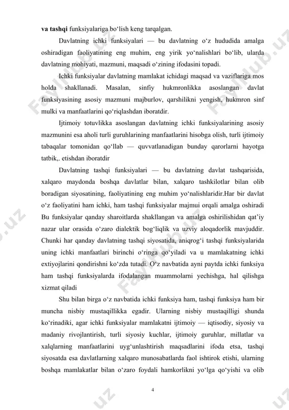 igi shunda ko‘rinadiki, agar ichki funksiyalar mamlakatni ijtimoiy — iqtisodiy, siyosiy va madaniy rivojlantirish, turli siyosiy kuchlar, ijtimoiy guruhlar, millatlar va xalqlarning manfaatlarini uyg‘unlashtirish maqsadlarini ifoda etsa, tashqi siyosatda esa davlatlarning xalqaro munosabatlarda faol ishtirok etishi, ularning boshqa mamlakatlar bilan o‘zaro foydali hamkorlikni yo‘lga qo‘yishi va olib borishi xalqaro tashkilotlar faoliyatida qatnashishi kabi maqsadlarni amalga oshirishni aks ettiradi. davlatlar paydo bo‘lganidan buyon ular o‘z siyosatini ichki va tashqi soxalarda amalga oshirib kelmoqda bu xususiyat barcha davlatlarga xos bo‘lib, uning tashkil etilishi va amalga oshirilishi turli davrlarda hukmron bo‘lgan siyosiy kuchlarning faoliyatiga borliq bo‘lib keldi va hozirda ham shunday davom etmoqda. davlatlarning tuzilishi va ular amalga oshiradigan rivojlanish yo‘li qanday shakllarda bo‘lishidan qati nazar ichki va tashqi siyosat ular faoliyatining asosiy jihati bo‘lib krladi davlatlarning faoliyatida ular olib boradigan ichki funksiyalar muhim o‘rin tutadi. ichki funksiyalar samardorligi siyosiy hokimiyatning qanday kuchlar tomonidan amalga oshirilishi bilan ham belgilanadi. agar hokimiyatda ilg‘or siyosiy …
