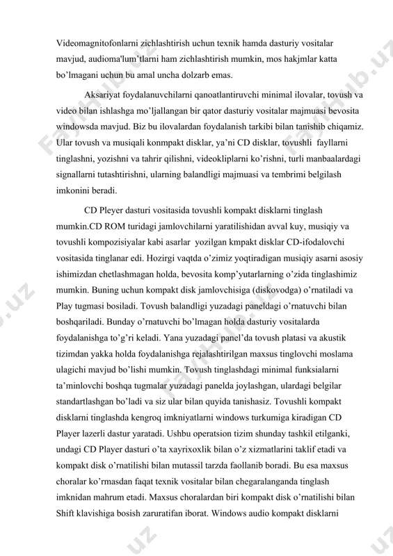 quyida tanishasiz. tovushli kompakt disklarni tinglashda kengroq imkniyatlarni windows turkumiga kiradigan cd player lazerli dastur yaratadi. ushbu operatsion tizim shunday tashkil etilganki, undagi cd player dasturi o’ta xayrixoxlik bilan o’z xizmatlarini taklif etadi va kompakt disk o’rnatilishi bilan mutassil tarzda faollanib boradi. bu esa maxsus choralar ko’rmasdan faqat texnik vositalar bilan chegaralanganda tinglash imknidan mahrum etadi. maxsus choralardan biri kompakt disk o’rnatilishi bilan shift klavishiga bosish zaruratifan iborat. windows audio kompakt disklarni kompyuter disklari kabi qabul qiladi. bunday sifat uchun, aniqrog’i, autoplay funksiyasi uchun tizim mualliflaridan minnatdor bo’lishimiz lozim. agar cd player dasturi ishga tushirilgan bo’lsa, zaruratiga ko’ra uni yopish kerak bo’ladi. cd player dasturini bosh menyudan bevosita ishga tushirish программ ы стандартн ые мультимедиалазерн ый проигр ыватель (programs accessories multimedia cd player( buyruqlar ketma-ketligi bilan amalga oshiriladi. maksimal tarzdagi boshqarish imkoniyatlari va ko'rsatkichlarni o'zida mujassamlashgan cd plaayer oynasi cd ifodalovchining birlamchi panelini eslatadi. uning dasturiy taqlidchisi oddiy cd ifodalovchiga …
