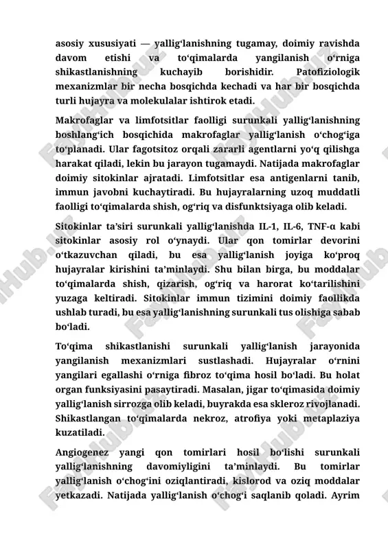 esa yallig‘lanishning surunkali tus olishiga sabab bo‘ladi. to‘qima shikastlanishi surunkali yallig‘lanish jarayonida yangilanish mexanizmlari sustlashadi. hujayralar o‘rnini yangilari egallashi o‘rniga fibroz to‘qima hosil bo‘ladi. bu holat organ funksiyasini pasaytiradi. masalan, jigar to‘qimasida doimiy yallig‘lanish sirrozga olib keladi, buyrakda esa skleroz rivojlanadi. shikastlangan to‘qimalarda nekroz, atrofiya yoki metaplaziya kuzatiladi. angiogenez yangi qon tomirlari hosil bo‘lishi surunkali yallig‘lanishning davomiyligini ta’minlaydi. bu tomirlar yallig‘lanish o‘chog‘ini oziqlantiradi, kislorod va oziq moddalar yetkazadi. natijada yallig‘lanish o‘chog‘i saqlanib qoladi. ayrim hollarda angiogenez patologik darajaga yetib, o‘smaga o‘xshash tuzilmalar paydo bo‘lishiga olib keladi. surunkali yallig‘lanishning patofiziologik mexanizmlari organizmda muvozanatning buzilishi, immun tizimning haddan tashqari faolligi va to‘qimalarning tiklanish qobiliyatining sustlashuvi bilan bog‘liq. bu jarayonlar bir-biri bilan chambarchas bog‘liq bo‘lib, surunkali kasalliklarning shakllanishiga zamin yaratadi. shuning uchun bu mexanizmlarni chuqur o‘rganish kasalliklarni davolash va oldini olishda muhim ahamiyatga ega. surunkali yallig‘lanishning klinik belgilari kasallikning turi, joylashgan organi va organizmning umumiy holatiga qarab farqlanadi. bu holat ko‘pincha sust, lekin …