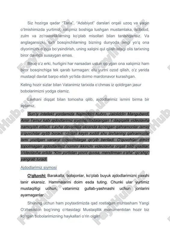 baravardan koʻproqqa ortgani, ishlab chiqarish, ijtimoiy va boshqaruv sohasi xodimlari oylik maoshlarining keskin koʻtarilgani, nafaqat shaharlar, balki tumanlar va olis qishloq-ovullarda ham odamlar hayotini farovonlashtirishga xizmat qiladigan infratuzilmaning yaratilgani, taʼlim, sogʻliqni saqlash, ijtimoiy himoya tizimidagi ilgari koʻrilmagan ijobiy oʻzgarishlar va yangilanishlar, oʻsib kelayotgan yosh avlod kelajagiga daxldor barcha sohalar rivojiga ustuvor eʼtibor qaratilayotgani... bularning barchasi, shubhasiz, mustaqillikning, millat va xalqning oʻz taqdirini oʻzi belgilash huquqi qanchalar muhim qadriyat ekanini koʻrsatadi. lekin oʻzbekiston respublikasi prezidenti sh.m.mirziyoyev bu yutuqlar hali yetarli emasligi, xalqimiz, xususan, yoshlarimiz mamlakat va millat manfaatlarini himoya qilish yoʻlida tinimsiz izlanishi lozimligini doimiy taʼkidlaydi: “erishgan natijalarimizga mahliyo boʻlmasdan, jahondagi vaziyatga sergaklik bilan qarab, barchamiz – kim boʻlishimiz, qaysi vazifada ishlashimizdan qatʼi nazar, mamlakatimizning milliy manfaatlarini taʼminlash haqida jiddiy oʻylashimiz zarur”. aziz oʻquvchilar, harqalay siz “mustaqillikni mustahkamlash, vatanimiz dovrugʻini dunyoga keng yoyish ishiga men – hali oʻspirin inson qanday hissa qoʻshishim mumkin”, deb oʻylayotgan boʻlsangiz kerak. keling, shu savolga birgalikda …
