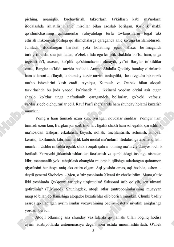 misolda egalik shakli orqali qahramonning ma'naviy dunyosi ochib beriladi. yozuvchi jirkanish ishlaridan faxrlanish va qarshisidagi insonga nisbatan kibr, manmanlik yoki tahqirlash ohangida muomala qilishga odatlangan qahramon qiyofasini benihoya aniq aks ettira olgan: aql yoshda emas, aql boshda, eshon! - deydi general skobelev. - men, o 'ttiz yoshimda xivani tiz cho‘ktirdim! mana,o`ttiz ikki yoshimda qo`qonni tariqday tirqiratdim! saksonni urib qo`yib, sen nimani qotirdinig? (t.murod). shuningdek, atoqli otlar (antroponimlar)ning muayyan maqsad bilan qo`llanishiga aloqador kuzatishlar olib borish mumkin. chunki badiiy asarda qo`llanilgan ayrim ismlar yozuvchining badiiy -estetik niyatini aniqlashga yordam beradi. atoqli otlarning ana shunday vazifalarda qo`llanishi bilan bog'liq hodisa ayrim adabiyotlarda antonomasiya degan nom ostida umumlashtiriladi. o'zbek adabiyotida personaj xarakter-xususiyatini ochib beruvchi, tag ma'noli kulgi yaratuvchi ismlar abdulla qodiriy, abdulla qahhor, said ahmad va boshqa yozuvchilarning hajviy asarlarida juda ko`p ucnraydi. masalan, salimsoq semiz, kerzon, so`navoy, sovinak, mag`zavaqori, burnash abziy, kalvak mahzum, toshpo'lot tajang (a.qodiriy); jonfig`on, cho`loq domla, norin cholpiq, nabigul, …