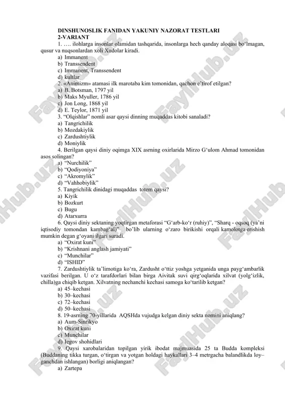 qirg‘oqlarida xilvat (yolg‘izlik, chilla)ga chiqib ketgan. xilvatning nechanchi kechasi samoga ko‘tarilib ketgan? a) 45–kechasi b) 30–kechasi c) 72–kechasi d) 50–kechasi 8. 19-asrning 70-yillarida aqshda vujudga kelgan diniy sekta nomini aniqlang? a) aum-sinrikyo b) oxirat kuni c) munchilar d) iegov shohidlari 9. qaysi xarobalaridan topilgan yirik ibodat majmuasida 25 ta budda kompleksi (buddaning tikka turgan, o‘tirgan va yotgan holdagi haykallari 3–4 metrgacha balandlikda loy–ganchdan ishlangan) borligi aniqlangan? a) zartepa b) quva c) qadimgi termiz d) qorovultepa 10. fetish so‘zi nima ma’noni bildiradi? a) tumor but, sanam b) urug‘, qarindosh, c) sehrgarlik, afsun d) ruh, jon 11. …(arab. «g‘uluv ketish», «chuqur ketish»; fransuz. «fanatizm» – «ibodat») muayyan g‘oyalarning to‘g‘ri ekaniga qattiq ishonish, ularga mukkasidan berilish, «o‘zgalar» va «o‘zgacha» qarash hamda g‘oyalarga murosasiz munosabatda bo‘lish, boshqa firqa va mazhablarni butunlay rad etishi, ularni tan olmaslikda namoyon bo‘ladi a) fundamentalizm b) aqidaparastlik c) mutaassiblik d) terrorizm 12. muhammad payg‘ambarni chaqoloqlik davrida o‘z tarbiyasiga olgan …