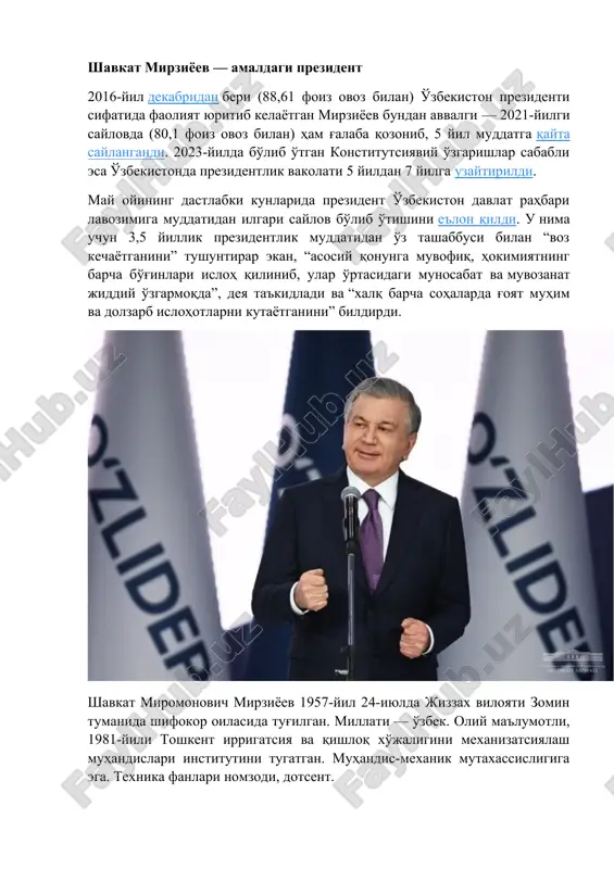 ddatga qayta saylangandi. 2023-yilda bo'lib o'tgan konstitutsiyaviy o'zgarishlar sababli esa o'zbekistonda prezidentlik vakolati 5 yildan 7 yilga uzaytirildi.lama may oyining dastlabki kunlarida prezident o'zbekiston davlat rahbari lavozimiga muddatidan ilgari saylov bo'lib o'tishini e'lon qildi. u nima uchun 3,5 yillik prezidentlik muddatidan o'z tashabbusi bilan “voz kechayotganini” tushuntirar ekan, “asosiy qonunga muvofiq, hokimiyatning barcha bo'g'inlari isloh qilinib, ular o'rtasidagi munosabat va muvozanat jiddiy o'zgarmoqda”, deya ta'kidladi va “xalq barcha sohalarda g'oyat muhim va dolzarb islohotlarni kutayotganini” bildirdi. shavkat miromonovich mirziyoev 1957-yil 24-iyulda jizzax viloyati zomin tumanida shifokor oilasida tug'ilgan. millati — o'zbek. oliy ma'lumotli, 1981-yili toshkent irrigatsiya va qishloq xo'jaligini mexanizatsiyalash muhandislari institutini tugatgan. muhandis-mexanik mutaxassisligiga ega. texnika fanlari nomzodi, dotsent. siyosiy faoliyat doirasida turli yillarda toshkent shahri mirzo ulug'bek tumani, jizzax va samarqand viloyatlari hokimi sifatida faoliyat olib borgan. 2003-yilda o'zbekiston bosh vaziri etib tasdiqlangan va ushbu lavozimga yana uch marta — 2005, 2010, 2015-yillarda oliy majlis palatalari tomonidan qayta …