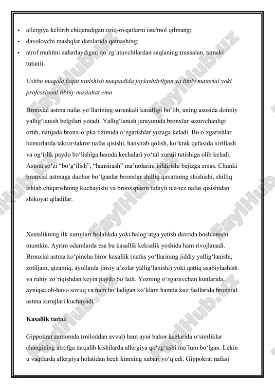 o‘n to‘qqizinchi asr boshlariga kelib avstriyalik pediatr shifokor pirke “allergiya” atamasini klinik amaliyotga birinchi marta joriy etdi. pirke ko‘pgina kishilarning organizmi befarq bo‘ladigan moddalarga nisbatan ayrim odamlarning organizmi o‘ta sezgir bo‘lishini payqadi. uning ta’kidlashicha astma allergik kasallik hisoblanib, bu – organizmning ayrim ta’sirlarga javoban odatdan tashqari, ya’ni boshqacha tarzda javob berishidir. dard qo‘zg‘atuvchi “tangacha”lar bronxial astma juda ko‘p sabablarga ko‘ra kelib chiqadi. barcha allergik kasalliklardagi kabi bronxial astma ham “allergen” deb ataladigan ba’zi moddalarga organizm sezgirligining oshishi tufayli paydo bo‘ladi. allergenlar organizmga nafas, ovqat hazm qilish yo‘llari, teri va shilliq pardalar orqali kirishi mumkin. unutmaslik kerakki, allergenlar bronxial astmadan tashqari eshakem, kon’yunktivit, rinit, migren singari kasalliklarni ham keltirib chiqaradi. olimlarning kuzatish natijalariga ko‘ra, quyidagilar bronxial astma xurujlarini qo‘zg‘atadi: · mushuk, it junlari, uyda boqiladigan qush va parrandalarning patlari; · akvariumdagi baliqlar tangachalari, shuningdek ularga oziqa sifatida beriladigan dafniya tolqonlari; · tuxum, shokolad, asal, qulupnay, apelsin, yong‘oq singari iste’mol mahsulotlari; · …