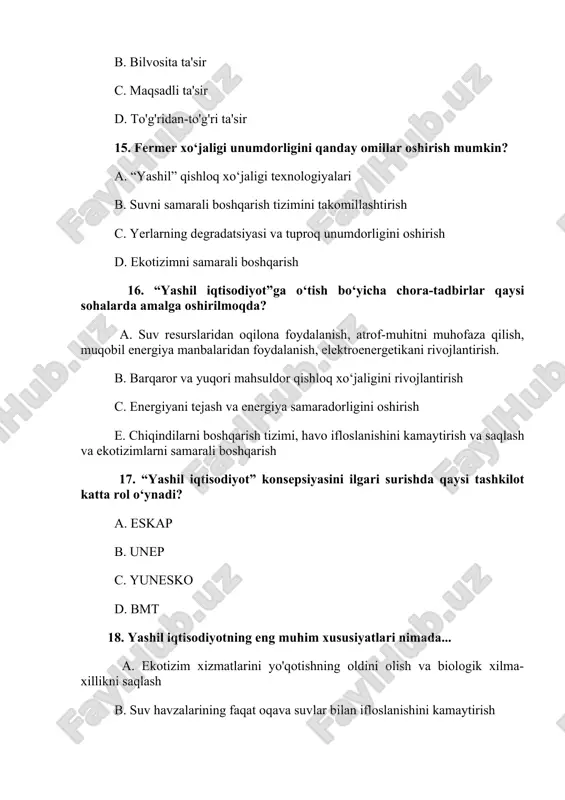 aytirish b. xususiy sektorning rolini kuchaytirish c. davlat va xususiy sektorning rolini kuchaytirish d. davlat va xususiy sektorlar rolini pasaytirish 23. “yashil iqtisodiyot”ning rivojlanish darajasini aniqlash uchun quyidagi ko‘rsatkichlardan foydalaniladi... a. “iflos” korxonalardan undiriladigan soliqlar miqdori b. “yashil” sektorning milliy iqtisodiyotdagi ulushi va tabiiy resurslardan foydalanish samaradorligi c. qizil va qora kitoblarga kiritilgan hayvonlar soni d. tabiiy resurslardan foydalanish samaradorligi 24. yashil rivojlanish uchun salohiyatni oshirish va inson kapitalini rivojlantirishning qancha ustuvor yo‘nalishlari mavjud? a. 5 b. 6 c. 7 d. 8 25. o‘zbekiston respublikasi prezidentining “o‘zbekiston respublikasini 2030 yilgacha yashil iqtisodiyotga o‘tishga qaratilgan islohotlar samaradorligini oshirish chora-tadbirlari to‘g‘risida”gi pq-436-son farmoni qachon qabul qilingan? a. 2018 yil b. 2022 c. 2020 d. 2021 yil 26. qaysi qarorda yiliga 200 million dona ko‘chat ekish va umumiy ko‘chatlar sonini 1 milliardga yetkazish hisobiga shaharlardagi yashil maydonlarni 30 foizdan ortiq kengaytirish masalasi ko‘tarilgan? a. № 4477 b. № 436 c. № 415 d. …