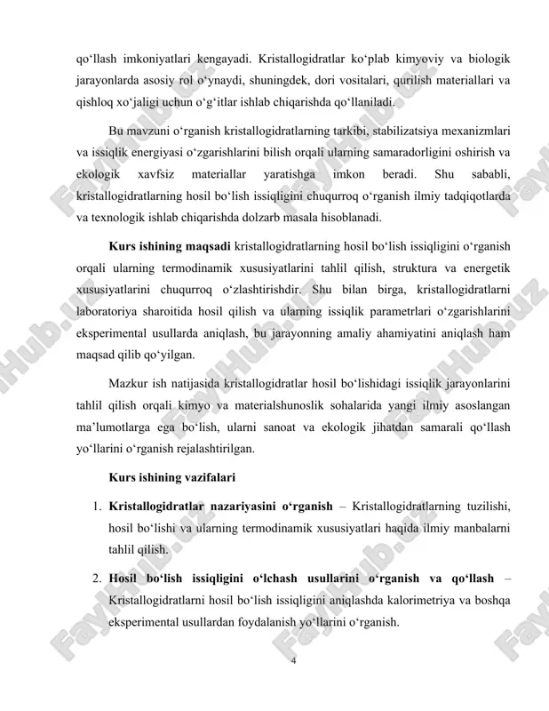 azariyasini o‘rganish – kristallogidratlarning tuzilishi, hosil bo‘lishi va ularning termodinamik xususiyatlari haqida ilmiy manbalarni tahlil qilish. 2. hosil bo‘lish issiqligini o‘lchash usullarini o‘rganish va qo‘llash – kristallogidratlarni hosil bo‘lish issiqligini aniqlashda kalorimetriya va boshqa eksperimental usullardan foydalanish yo‘llarini o‘rganish. 3. eksperimental tadqiqotlar o‘tkazish – laboratoriya sharoitida turli kristallogidratlar bilan tajribalar o‘tkazish va ularning hosil bo‘lish issiqligini aniqlash. 4. natijalarni tahlil qilish va umumlashtirish – olingan ma’lumotlarni tahlil qilish, ularning kimyo va materialshunoslik sohalaridagi ahamiyatini aniqlash, shuningdek, sanoat va ekologik jihatdan qo‘llash imkoniyatlarini baholash. 5. xulosa va takliflar ishlab chiqish – olingan ilmiy natijalar asosida kristallogidratlarning samaradorligini oshirish va ularni qo‘llash bo‘yicha tavsiyalar ishlab chiqish. kurs ishining hajmi: kurs ishi an’anaga muvofiq kirish, 2 ta bob xulosa foydalanilgan adabiyotlar boʻlimlaridan iborat. i-bob: asosiy qism 1.1. kristallogidratlarning tushunchasi va tuzilishi kristallogidratlar – bu moddaning kristallik strukturasida suv molekulalari bilan birikkan kimyoviy birikmalardir. kristallogidratlar tarkibida suv molekulalari kimyoviy bog‘langan holda saqlanadi va ular …