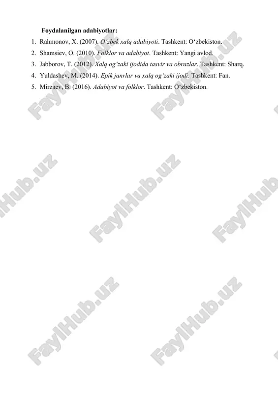 zlar va badiiy qoliplar esa o‘zining estetik va axloqiy kuchi bilan badiiy adabiyotda chuqur iz qoldiradi. foydalanilgan adabiyotlar: 1. rahmonov, x. (2007). o‘zbek xalq adabiyoti. tashkent: o‘zbekiston. 2. shamsiev, o. (2010). folklor va adabiyot. tashkent: yangi avlod. 3. jabborov, t. (2012). xalq og‘zaki ijodida tasvir va obrazlar. tashkent: sharq. 4. yuldashev, m. (2014). epik janrlar va xalq og‘zaki ijodi. tashkent: fan. 5. mirzaev, b. (2016). adabiyot va folklor. tashkent: o‘zbekiston.