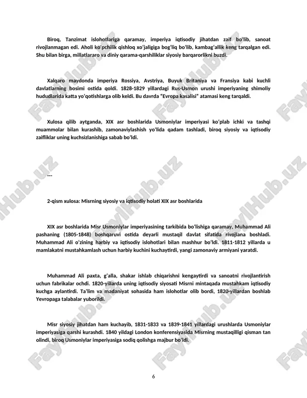 iy hokimiyatiga jiddiy zarba bo‘ldi. 1808 yilda mahmud ii sulton bo‘lib, ko‘plab islohotlar boshladi. u janissarlarni tugatib, markaziy hokimiyatni mustahkamlashga harakat qildi. 1826 yilda janissarlar qo‘zg‘olonini bostirish bu boradagi eng muhim voqea bo‘ldi. shuningdek, 1839 yilda tanzimat islohotlari boshlandi — bu yangilanishlar imperiyaning harbiy, siyosiy, ijtimoiy va iqtisodiy tizimini zamonaviylashtirishga qaratilgan edi. biroq, tanzimat islohotlariga qaramay, imperiya iqtisodiy jihatdan zaif bo‘lib, sanoat rivojlanmagan edi. aholi ko‘pchilik qishloq xo‘jaligiga bog‘liq bo‘lib, kambag‘allik keng tarqalgan edi. shu bilan birga, millatlararo va diniy qarama-qarshiliklar siyosiy barqarorlikni buzdi. xalqaro maydonda imperiya rossiya, avstriya, buyuk britaniya va fransiya kabi kuchli davlatlarning bosimi ostida qoldi. 1828-1829 yillardagi rus-usmon urushi imperiyaning shimoliy hududlarida katta yo‘qotishlarga olib keldi. bu davrda “evropa kasalisi” atamasi keng tarqaldi. xulosa qilib aytganda, xix asr boshlarida usmoniylar imperiyasi ko‘plab ichki va tashqi muammolar bilan kurashib, zamonaviylashish yo‘lida qadam tashladi, biroq siyosiy va iqtisodiy zaifliklar uning kuchsizlanishiga sabab bo‘ldi. --- 2-qism xulosa: misrning siyosiy …