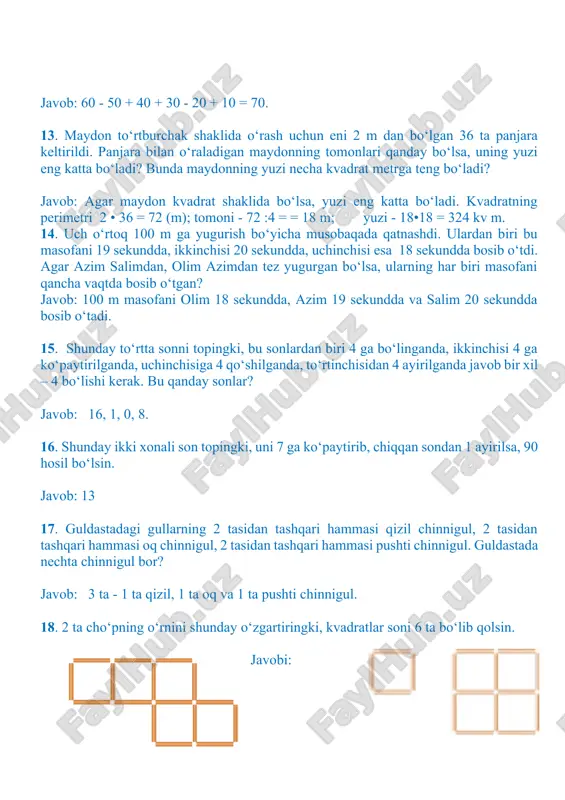 oni orasiga to‘rt amal ishorasining har biridan bittadan shunday qo‘yingki, natijada 2 soni hosil bo‘lsin. javob: 2•2:2 + 2- 2 = 2 33. 10 ta cho‘pdan necha xil to‘g‘ri to‘rtburchak yasay olasiz? javob: 34. tarozining bir pallasida 12 ta shaftoli, ikkinchi pallasida esa 2 ta bir xil handalak bor. shaftolilar turgan pallaga yana bitta shunday handalakni qo‘ysak, tarozi pallalari tenglashadi. bitta handalakning massasi nechta shaftolining massasiga teng? javob: bitta handalakning massasi 12 ta shaftolining massasiga teng. 35. bo‘sh kataklarga 3 va 4 sonlarini shunday joylashtiringki, har bir qator va ustun bo‘yicha yig‘indi 9 chiqsin. javob: 36. agar bir songa 7 ni qo‘shib, yig‘indini 7 ga bo‘lib, bo‘linmadan 7 ni ayirib, ayirma 7 ga ko‘paytirilsa, natija 7 chiqadi. bu qanday son? javob: 49 37. 3 ta 2 raqamidan foydalanib 24 sonini hosil qila olasizmi? 20 sonini-chi? javob: 22+2=24 22-2=20 38. qanday qilib tortni pichoq bilan 3 marta kesib, uni 8 bo‘lakka …