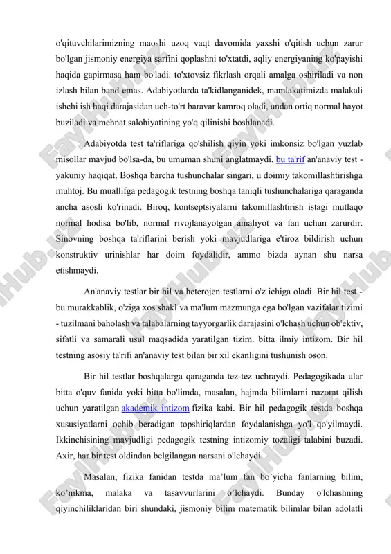 r hil va heterojen testlarni o'z ichiga oladi. bir hil test - bu murakkablik, o'ziga xos shakl va ma'lum mazmunga ega bo'lgan vazifalar tizimi - tuzilmani baholash va talabalarning tayyorgarlik darajasini o'lchash uchun ob'ektiv, sifatli va samarali usul maqsadida yaratilgan tizim. bitta ilmiy intizom. bir hil testning asosiy ta'rifi an'anaviy test bilan bir xil ekanligini tushunish oson. bir hil testlar boshqalarga qaraganda tez-tez uchraydi. pedagogikada ular bitta o'quv fanida yoki bitta bo'limda, masalan, hajmda bilimlarni nazorat qilish uchun yaratilgan akademik intizom fizika kabi. bir hil pedagogik testda boshqa xususiyatlarni ochib beradigan topshiriqlardan foydalanishga yo'l qo'yilmaydi. ikkinchisining mavjudligi pedagogik testning intizomiy tozaligi talabini buzadi. axir, har bir test oldindan belgilangan narsani o'lchaydi. masalan, fizika fanidan testda ma’lum fan bo’yicha fanlarning bilim, ko’nikma, malaka va tasavvurlarini o’lchaydi. bunday o'lchashning qiyinchiliklaridan biri shundaki, jismoniy bilim matematik bilimlar bilan adolatli bog'liqdir. shuning uchun fizika testida fizikaviy topshiriqlarni yechishda qo'llaniladigan matematik bilimlar darajasi mutaxassislik bilan …