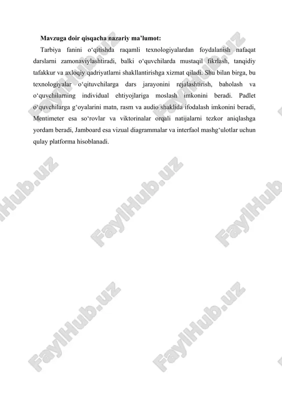 . raqamli vositalar darslarni qiziqarli va interfaol qiladi. o‘quvchilar nafaqat tinglovchi, balki faol ishtirokchi sifatida darsga jalb qilinadi. bu pedagogik jarayonning sifatini oshiradi va o‘quvchilarning bilim, ko‘nikma hamda axloqiy fazilatlarini rivojlantirishga xizmat qiladi.shuningdek, raqamli texnologiyalar o‘quvchilarni mustaqil ish va o‘zaro muloqotga rag‘batlantiradi. platformalarda ishlash orqali o‘quvchilar turli vazifalarni bajarib, bilimlarini mustahkamlashadi va ijodiy g‘oyalar ishlab chiqadilar. shu tarzda, dars interfaol va samarali bo‘ladi. padlet, mentimeter va jamboard platformalarining pedagogik imkoniyatlar platforma pedagogik imkoniyatlari dars jarayonidagi vazifalar o‘quvchilarga foydasi padlet guruh ishlarini tashkil etish, matn, rasm, audio orqali ifoda guruh loyihalari, fikr almashish, g‘oya yaratish faol ishtirok, ijodiy fikrlash, mustaqil ish mentimeter tezkor so‘rovlar, viktorinalar, fikrlarni baholash bilim darajasini aniqlash, tezkor testlar baholash va o‘zini tekshirish, interfaol mashg‘ulot jamboard vizual diagrammalar, interfaol taqdimotlar diagrammalar, rasmlar bilan tahlil, guruh ishlarini ko‘rsatish vizual fikrlash, tanqidiy tahlil, hamkorlik ko‘nikmalari 2. tarbiya fanida raqamli texnologiyalardan foydalanish tajribalari tarbiya fanini o‘qitishda raqamli texnologiyalar pedagogik jarayonni interfaol …