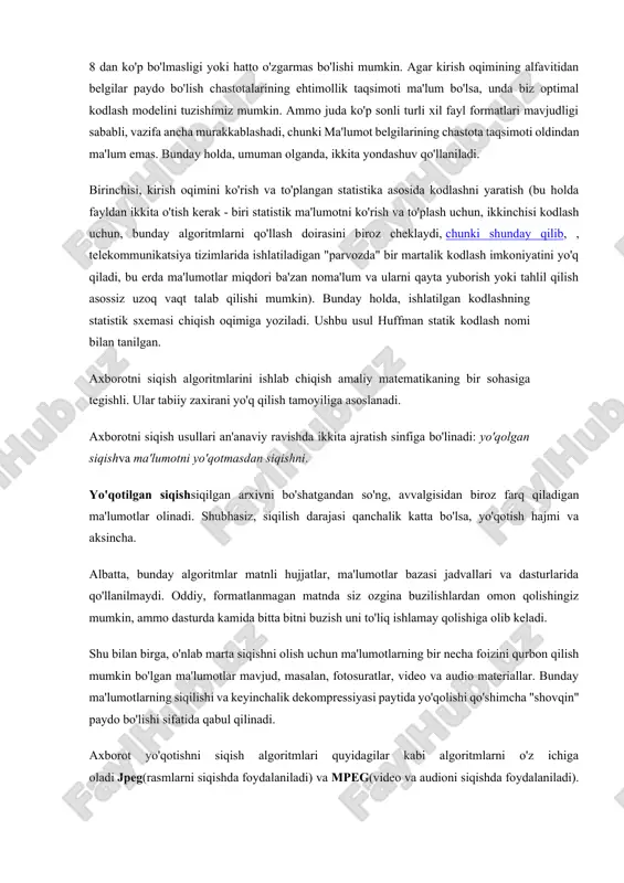 lar seriyasini yoki ularning ketma-ketligini bitta kodlash bayti va takroriy sonlarning hisoblagichiga almashtirishdir. shunga o'xshash barcha usullar bilan muammo shundan iboratki, dekompressiya algoritmi kodlangan seriyani boshqa bayt oqimlaridan ajratib olish usulini - kodlanmagan baytlar ketma-ketligini aniqlashdir. muammoni hal qilishga odatda kodlangan zanjirlarning boshida yorliqlarni o'rnatish orqali erishiladi. bunday yorliqlar, masalan, kodlangan seriyaning birinchi baytidagi bitlarning xarakterli qiymatlari, kodlangan seriyaning birinchi baytining qiymatlari va boshqalar bo'lishi mumkin. ushbu usullar odatda rastrli grafik tasvirlarni (bmp, pcx, tif, gif) siqish uchun juda samarali, chunki ikkinchisida baytlarning takrorlanadigan ketma-ketliklari juda ko'p. rle usulining kamchiliklari nisbatan kam siqilish nisbati yoki kam sonli seriyalar bilan fayllarni kodlash qiymati va undan ham yomoni, ketma-ket kam sonli takroriy baytlar mavjudligi. rle siqish rle usulidan foydalanmasdan ma'lumotlarni siqish jarayonini ikki bosqichga bo'lish mumkin: modellashtirish (modellashtirish) va aslida kodlash. ushbu jarayonlar va ularni amalga oshirish algoritmlari ancha mustaqil va xilma-xil. kodlash jarayoni va uning usullari kodlash deganda odatda alfavitda belgilar …