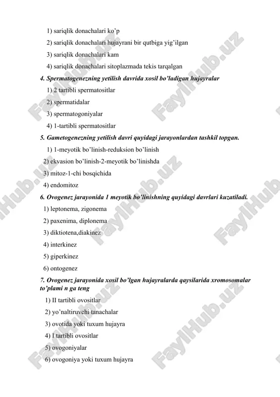 tartibli ovositlar 5) ovogoniyalar 6) ovogoniya yoki tuxum hujayra 8. tuxum hujayralari izolesital tipda tuzilgan xayvonlar 1) yo’ldoshli sut emizuvchilar 2) odam 3) lansetnik 4) baliqlar 5) qushlar 6) xashorotlarda 9. izolesital tuxumlar quyidagi xayvonlarga xos. 1) yo’ldoshli sutemizuvchilarga 2) embrional taraqqiyoti qisqa vaqt davomida o’tadigan 3) tirik tug’adigan 4) embrionallar ona organizmidan tashqarida rivojlanadigan 5) embrional taraqqiyoti uzoq vaqt davomida o’tadigan 6) embrioni ona organizmida rivojlanadigan organizmlarda 10. spermatogenez jarayonida xosil bo’lgan hujayralarida qaysi birida xromosoma to’plami n ga teng. 1) ii tartibli spermatositlar 2)spermatidlar 3) spermatozoidlar 4) spermatogoniyalar 5) i tartibli spermatositlar 6) ovogoniyalar 11. tuxum hujayralar sariqlik donachalarning miqdoriga va joylashganligiga qarab quyidagi tiplarga bo’linadi. 1) sentrolesital 2) telolesital 3) izolesital 4) makrolesital 5) mikrolesital 6) paralesital 12. ovogenezning yetilish davrida qanday hujayralar xosil bo’ladi 1) ii tartibli ovotsitlar 2) ovotidalar 3) yo’naltiruvchi tanachalar 4) ovogoniyalar 5) i tartibli ovositlar 6) iii tartibli ovositlar 13. sentroletsital tipda …