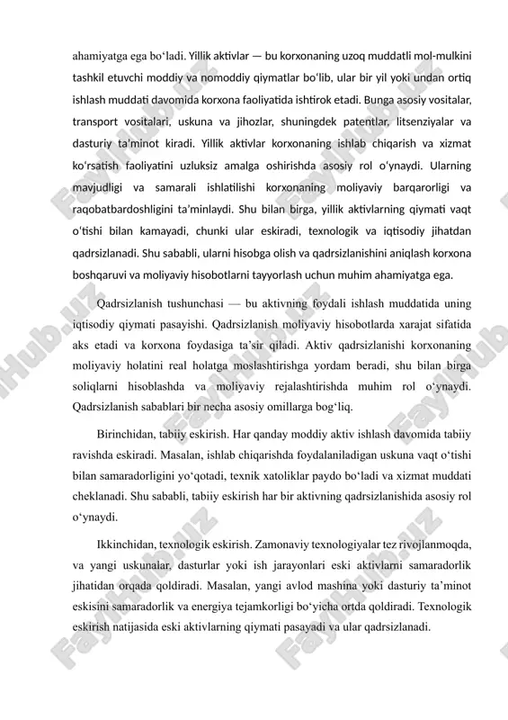 ivning qadrsizlanishida asosiy rol o‘ynaydi. ikkinchidan, texnologik eskirish. zamonaviy texnologiyalar tez rivojlanmoqda, va yangi uskunalar, dasturlar yoki ish jarayonlari eski aktivlarni samaradorlik jihatidan orqada qoldiradi. masalan, yangi avlod mashina yoki dasturiy ta’minot eskisini samaradorlik va energiya tejamkorligi bo‘yicha ortda qoldiradi. texnologik eskirish natijasida eski aktivlarning qiymati pasayadi va ular qadrsizlanadi. uchinchidan, bozor sharoitining o‘zgarishi. mahsulot yoki xizmatga talab pasayishi yoki bozorda yangi raqobatchilar paydo bo‘lishi natijasida korxona aktivlari qadrsizlanadi. masalan, biror mahsulotga talab kamayganida, uni ishlab chiqarish uchun ishlatiladigan uskuna qadrsizlanadi, chunki u endi foydali ishlatilmaydi yoki sotish qiymati pasayadi. to‘rtinchidan, iqtisodiy va tashqi omillar. inflyatsiya, soliq siyosati, valyuta kursidagi o‘zgarishlar va boshqa makroiqtisodiy omillar aktivlarning qadrsizlanishiga ta’sir qiladi. shu bilan birga, tabiiy ofatlar, iqlim o‘zgarishi yoki boshqa favqulodda holatlar ham moddiy aktivlarni qadrsizlantirishi mumkin. beshinchidan, foydalanish intensivligi. aktiv qancha ko‘p ishlatilsa, shunchalik tezroq qadrsizlanadi. masalan, kunlik ishlatiladigan uskunaning eskirish sur’ati kam ishlatiladigan uskuna bilan solishtirganda ancha yuqori bo‘ladi. shu …