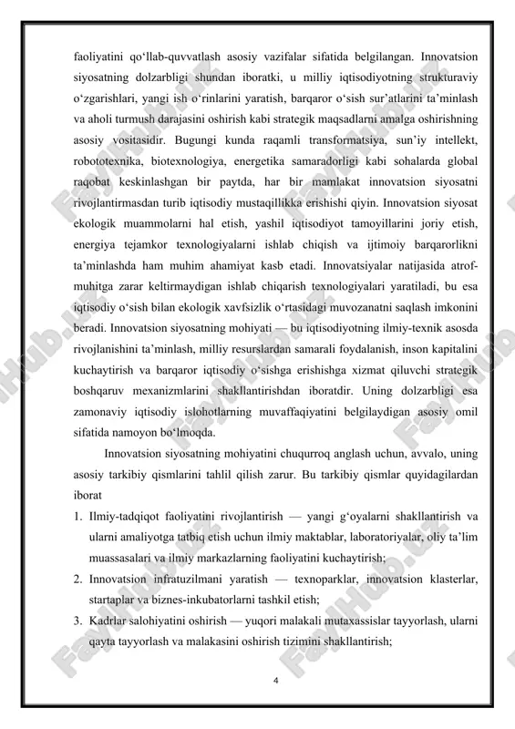 ilmiy-texnik asosda rivojlanishini ta’minlash, milliy resurslardan samarali foydalanish, inson kapitalini kuchaytirish va barqaror iqtisodiy o‘sishga erishishga xizmat qiluvchi strategik boshqaruv mexanizmlarini shakllantirishdan iboratdir. uning dolzarbligi esa zamonaviy iqtisodiy islohotlarning muvaffaqiyatini belgilaydigan asosiy omil sifatida namoyon bo‘lmoqda. innovatsion siyosatning mohiyatini chuqurroq anglash uchun, avvalo, uning asosiy tarkibiy qismlarini tahlil qilish zarur. bu tarkibiy qismlar quyidagilardan iborat 1. ilmiy-tadqiqot faoliyatini rivojlantirish — yangi g‘oyalarni shakllantirish va ularni amaliyotga tatbiq etish uchun ilmiy maktablar, laboratoriyalar, oliy ta’lim muassasalari va ilmiy markazlarning faoliyatini kuchaytirish; 2. innovatsion infratuzilmani yaratish — texnoparklar, innovatsion klasterlar, startaplar va biznes-inkubatorlarni tashkil etish; 3. kadrlar salohiyatini oshirish — yuqori malakali mutaxassislar tayyorlash, ularni qayta tayyorlash va malakasini oshirish tizimini shakllantirish; 4. moliyaviy va investitsion qo‘llab-quvvatlash — innovatsion loyihalarni moliyalashtirish mexanizmlarini takomillashtirish, grantlar, subsidiyalar va imtiyozli kreditlar ajratish; 5. huquqiy-me’yoriy asosni mustahkamlash — intellektual mulk himoyasi, patent tizimi va innovatsion faoliyatni tartibga soluvchi qonunlarni takomillashtirish. 1-rasm ushbu yo‘nalishlar birgalikda mamlakatda innovatsion …