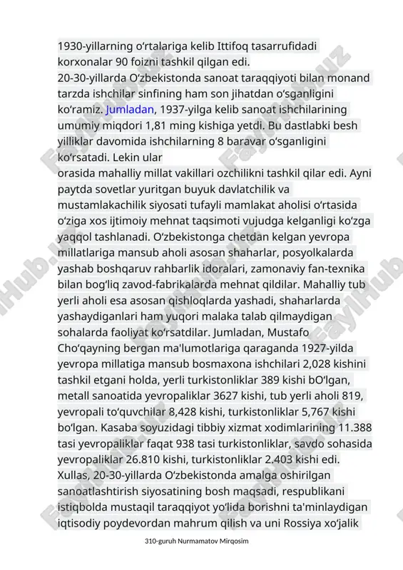a qaraganda 1927-yilda yevropa millatiga mansub bosmaxona ishchilari 2,028 kishini tashkil etgani holda, yerli turkistonliklar 389 kishi bo‘lgan, metall sanoatida yevropaliklar 3627 kishi, tub yerli aholi 819, yevropali to‘quvchilar 8,428 kishi, turkistonliklar 5,767 kishi bo‘lgan. kasaba soyuzidagi tibbiy xizmat xodimlarining 11.388 tasi yevropaliklar faqat 938 tasi turkistonliklar, savdo sohasida yevropaliklar 26.810 kishi, turkistonliklar 2.403 kishi edi. xullas, 20-30-yillarda o‘zbekistonda amalga oshirilgan sanoatlashtirish siyosatining bosh maqsadi, respublikani istiqbolda mustaqil taraqqiyot yo‘lida borishni ta'minlaydigan iqtisodiy poydevordan mahrum qilish va uni rossiya xo‘jalik mexanizmining bir yacheykasiga aylantirishdan iborat edi. shu bois respublikada «sotsialistik sanoatlashtirish» markazning xohish-irodasi va manfaatlari asosida amalga oshirilidi. sanoat ishlab chiqarishini belgilash va ishchi mutaxasis kadrlarni shakllantirishda imperiyacha maqsadlar ustuvorlik qildi. bu tendensiya respublikaning mustaqillikka erishgan davrigacha davom etdi. jamoalashtirish siyosati v.i.lenin ilgari surgan sotsializm qurish rejasining tarkibiy qismidir. taniqli tarixchi olima rahima aminova kollektivlashtirishga baho berib bunday degan edi: kollektivlashtirish-ishlab chiqarishga davlat monopoliyasi o‘rnatilishining naq o‘zginasidir. partiyaviy-g‘oyaviy siyosat hukmronligi …