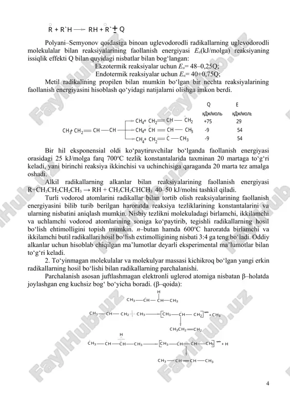 niletandagi calif–calif bog‘ning dissotsilanish energiyasi atigi ≈ 42 kj/ molga teng: bog‘ning gomolitik parchalanishida ikki elektironli bog‘ elektronlarining turli atomlar orbitallariga o‘tishi sodir bo‘ladi, bunda ikkita radikal yoki bir radikal hosil bo‘ladi. radikallar bimolekulyar reaksiyalar bo‘yicha ham hosil bo‘lishi mumkin: c3h6 + c2h4 → `c2h5 + `c3h5 – 155 kj/mol; c2h6 + c2h4 → 2 •c2h5 bimolekulyar jarayonning roli monomolekulyarnikiga qaraganda bosimning oshishi va haroratning pasayishi bilan oshadi. zanjirning davom etishi (radikallarning reaksiyalari). radikallar kimyoviy jihatdan to‘yinmagan zarrachalar bo‘lib, yuqori reaksion qobilyatga ega. turli radikallarning barqarorligi quyidagi qatorga pasayadi: radikallarning reaksion qobilyati esa shunday ketma–ketlikda oshadi. radikallarning quyidagi reaksiyalarni farqlaydilar. 1. o‘rin olish (vodorod atomining uzulishi. polyani–semyonov qoidasiga binoan uglevodorodli radikallarning uglevodorodli molekulalar bilan reaksiyalarining faollanish energiyasi eα(kj/molga) reaksiyaning issiqlik effekti q bilan quyidagi nisbatlar bilan bog‘langan: ekzotermik reaksiyalar uchun eα= 48–0,25q; endotermik reaksiyalar uchun eα= 40+0,75q; metil radikalining propilen bilan mumkin bo‘lgan bir nechta reaksiyalarining faollanish energiyasini hisoblash qo‘yidagi …