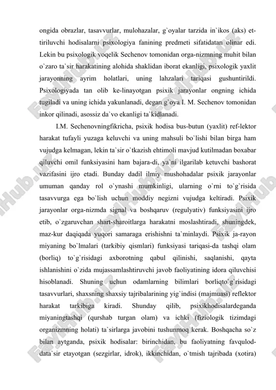 uz etilgan, kabul qilingan, eshitilgan, o`qilgan tu-shunchalar va so`zlardan («ikkinchi signallari»dan) tashkil topadi. odatda, birinchi signallar sistemasiningsignallari timsoliy sig-nallar, o`z navbatida so`zlar bilan almashtiriladi, uzatiladi. so`z birinchi signallar sistemasi signallari o`rnini bosishi, umumlash-tirishi va ular vujudga keltiradigan jamiki xatti-harakatlarni amalga oshirishi mumkin. signalning kuzatuvchilari bilan ularning miyada so`zlarning mazmuni, mohiyati, ma`nosi tarzida mujassamla-shuvini o`zaro tafovutlash maqsadga muvofiq. mabodo, so`zning ma`-nosi shaxsga tanish bo`lsa, u holda uning xulq-atvorini boshqara ola-di, tabiiy yoki ijtimoiy muhitga moslashuvini ta`minlashga yordam ko`rsatadi. agarda so`zning ma`nosi notanish bo`lsa, u odamga faqat birinchi signallar sistemasining signallari tarzida ta`sir o`tka-zadi yoinki shaxs uchun mutlaqo qiymatsiz, ahamiyatsiz narsaga ayla-nib qoladi. yuqoridagi mulohazalardan kelib chiqqan holda psixika obyektiv borliqning subyektiv obrazining voqelik tarzida miyada aks etishi deb baholash mumkin. psixikani aks ettirish imkoniyatini to`g`ri, oqilonatalqin qilish uchun bilish nazariyasi, bilish manbalari, shakllari, uslublari, haqiqatni o`lchash mezonlari, vositalari, yo`llari kabilarga ilmiy yondashish lozim. psixikani o`rganishda obyekt bilan subyektning ham-korlikdagi xatti-harakatini hisobga …