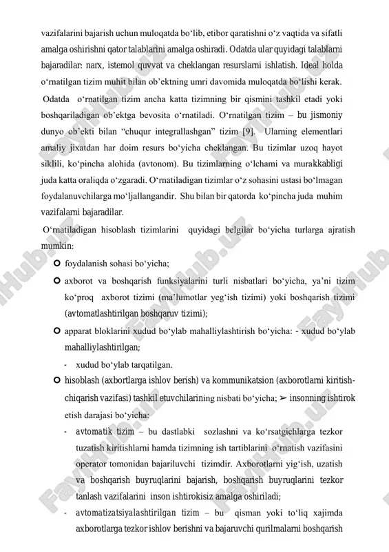 day hisoblash tizimi bo‘lishi mumkin, lekin u stol usti kompyuteri bo‘lmasligi kerak. o‘rnatilgan hisoblash tizimi – mahsus vazifalar uchun mo‘ljallangan tizim bo‘lib, hisoblash elementi boshqaradigan ob’ektiga to‘liq joylashtirilgan bo‘lishi kerak. o‘rnatilgan tizimlar universal kompyuterlardan farqli bitta yoki bir necha oldindan aniqlashtirilgan vazifani bajaradi, odatda juda aniq talablar qo‘yilgan masalani. texnik manoda o‘rnatilgan tizimlar atrof muhit bilan boshqarish va nazorat qilish vazifalarini bajarish uchun muloqatda bo‘lib, etibor qaratishni o‘z vaqtida va sifatli amalga oshirishni qator talablarini amalga oshiradi. odatda ular quyidagi talablarni bajaradilar: narx, istemol quvvat va cheklangan resurslarni ishlatish. ideal holda o‘rnatilgan tizim muhit bilan ob’ektning umri davomida muloqatda bo‘lishi kerak. odatda o‘rnatilgan tizim ancha katta tizimning bir qismini tashkil etadi yoki boshqariladigan ob’ektga bevosita o‘rnatiladi. o‘rnatilgan tizim – bu jismoniy dunyo ob’ekti bilan “chuqur integrallashgan” tizim [9]. ularning elementlari amaliy jixatdan har doim resurs bo‘yicha cheklangan. bu tizimlar uzoq hayot siklili, ko‘pincha alohida (avtonom). bu tizimlarning o‘lchami va murakkabligi …